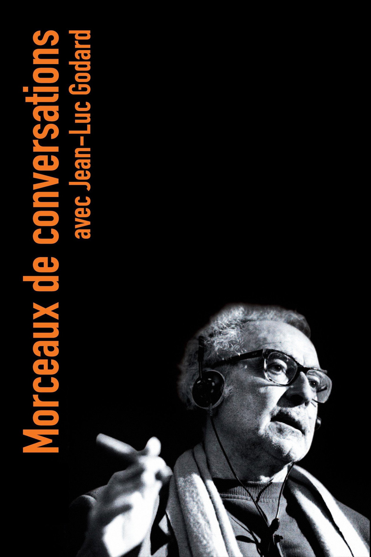 Morceaux de conversations avec Jean-Luc Godard filmaffisch