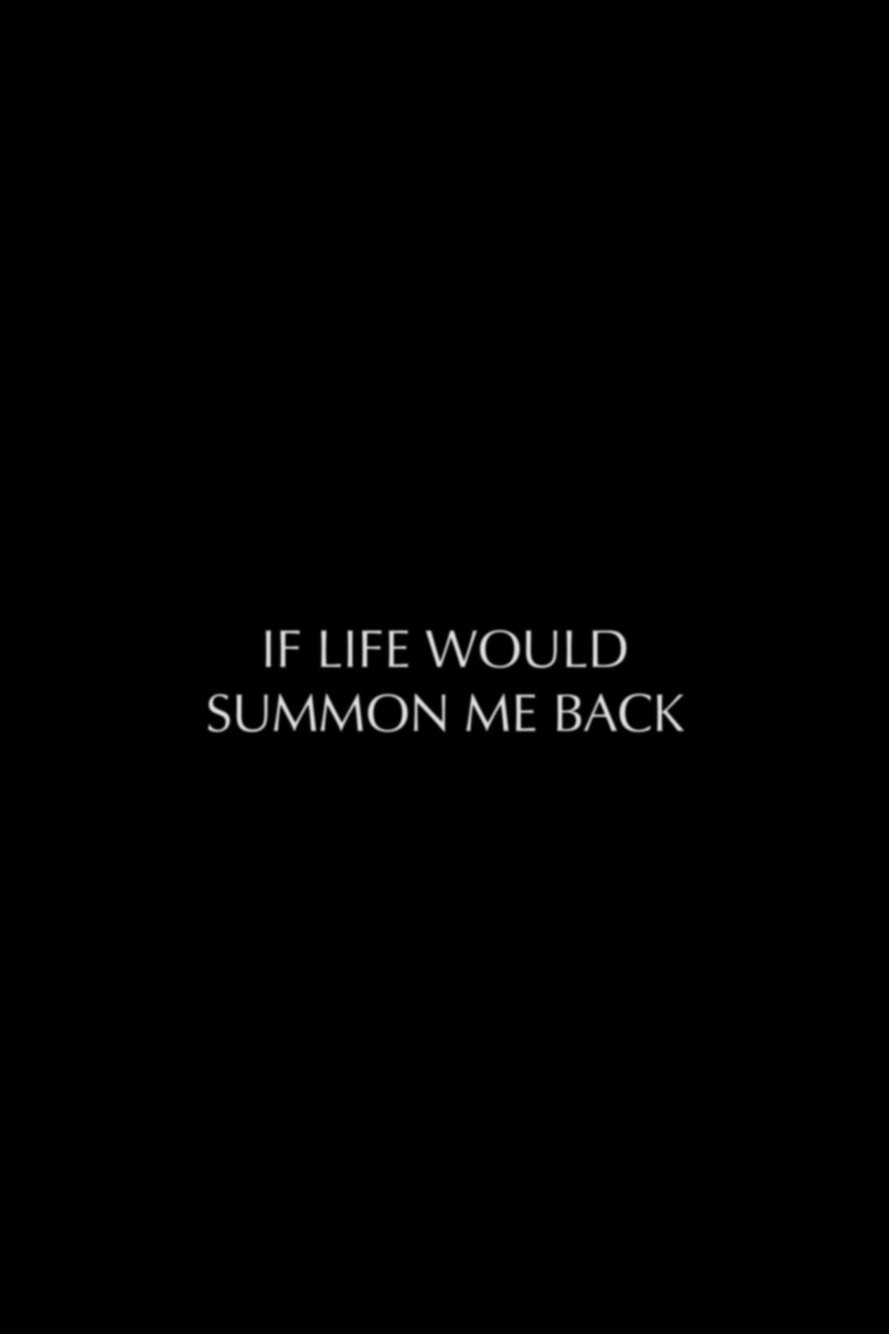 If Life Would Summon Me Back Backdrop
