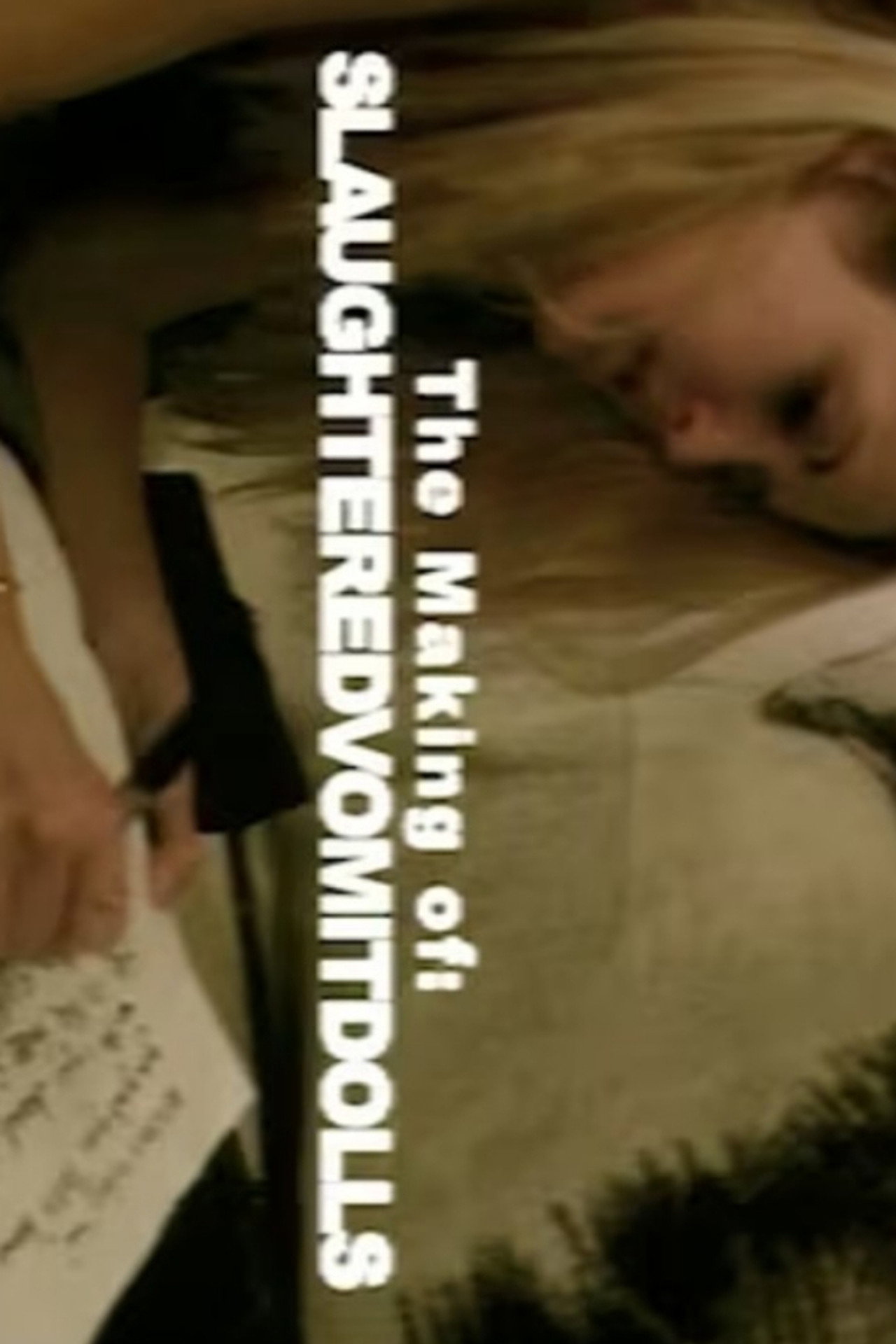 The Making of 'Slaughtered Vomit Dolls' filmaffisch