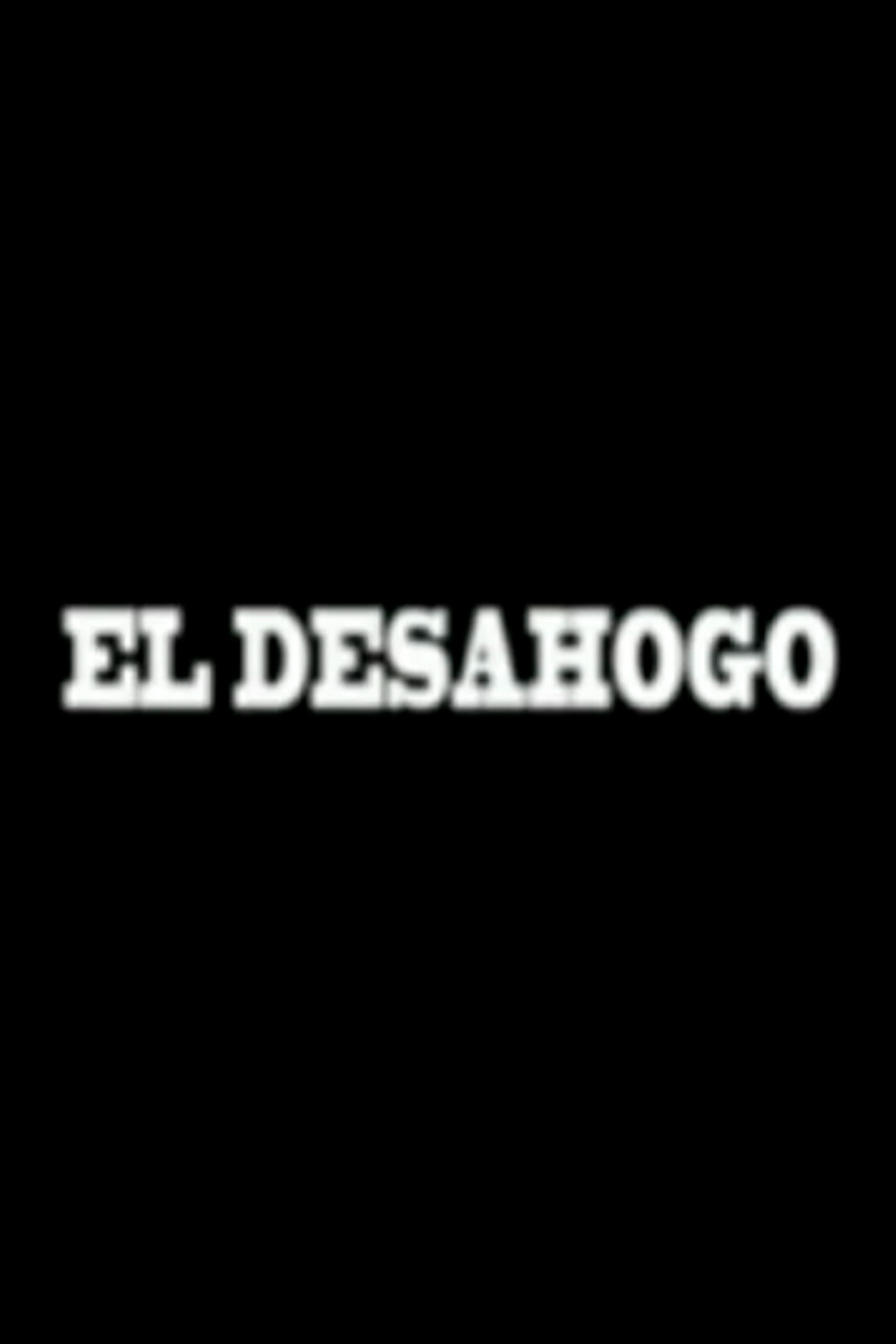 El Desahogo