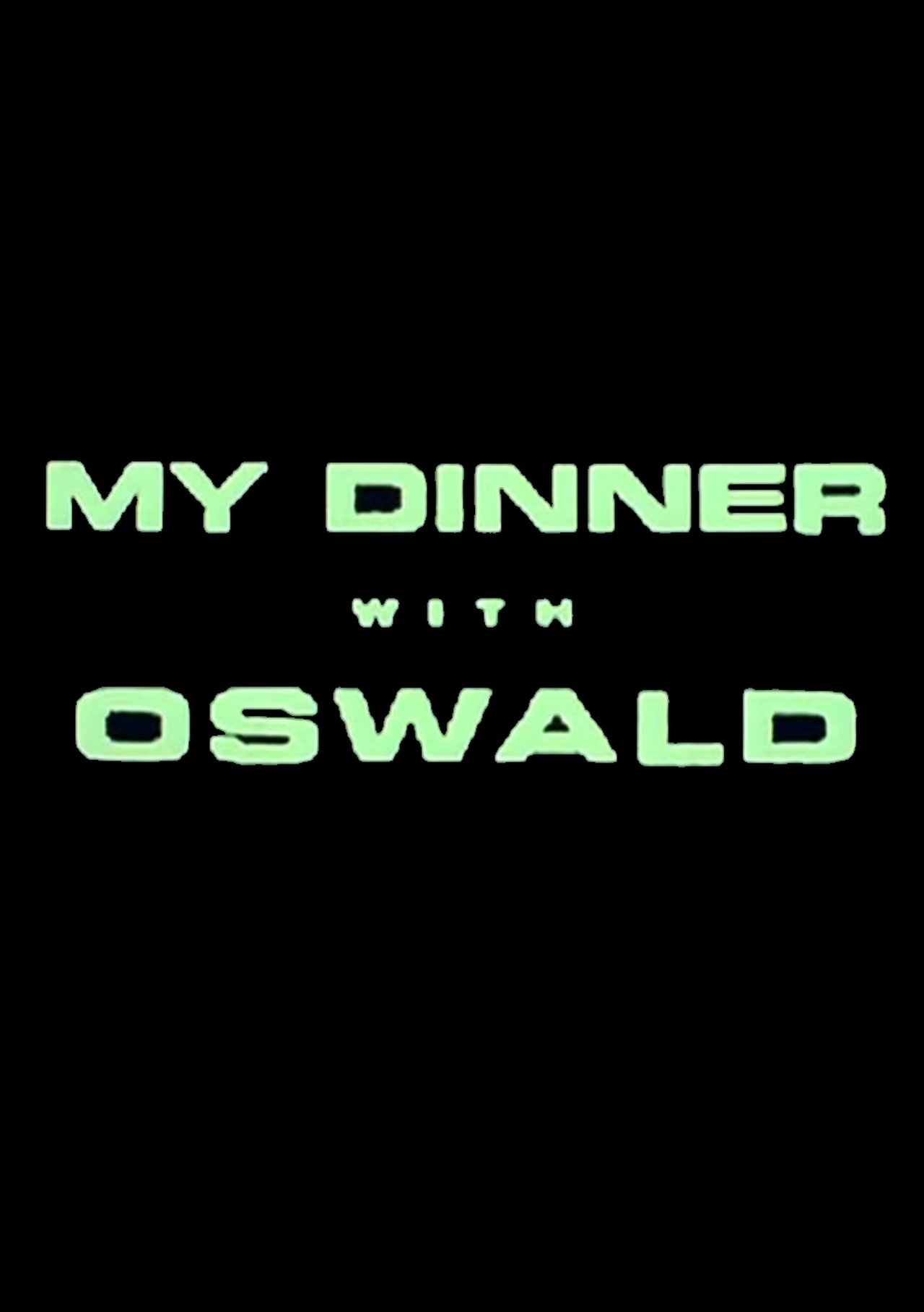 مشاهدة فيلم My Dinner With Oswald مترجم بدون اعلانات - بوستر