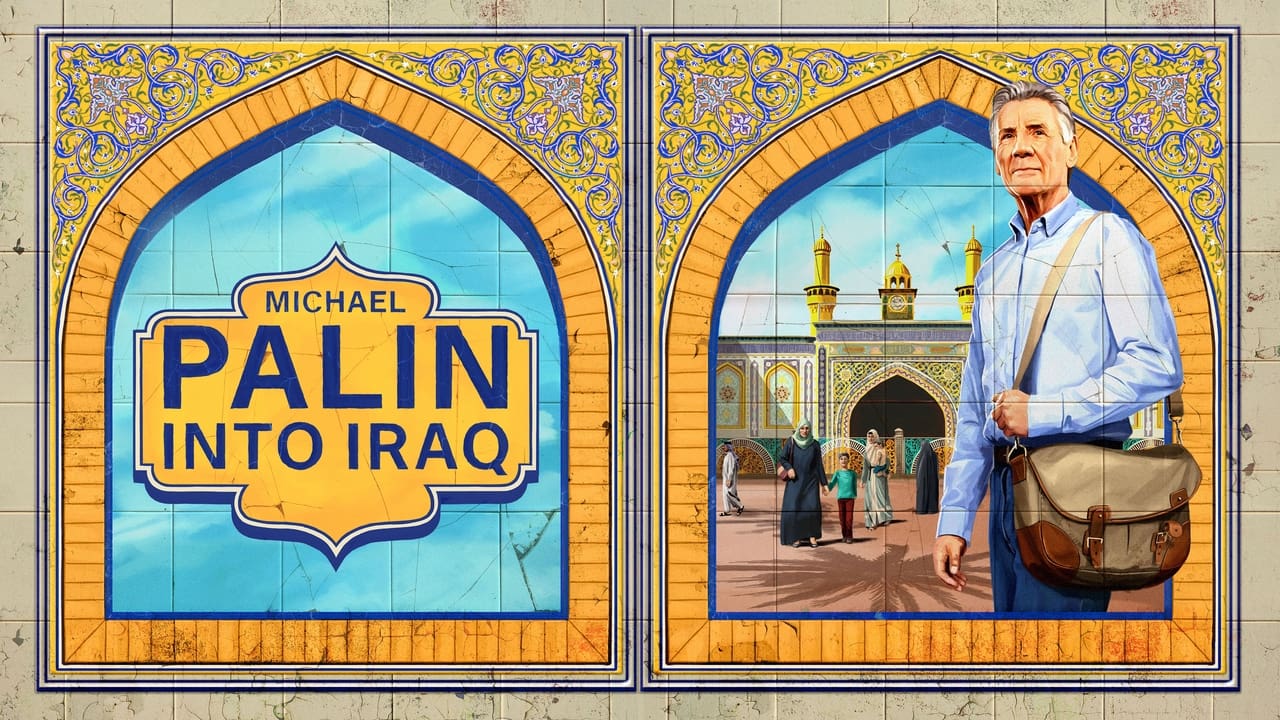 Michael Palin: Into Iraq - Season 1