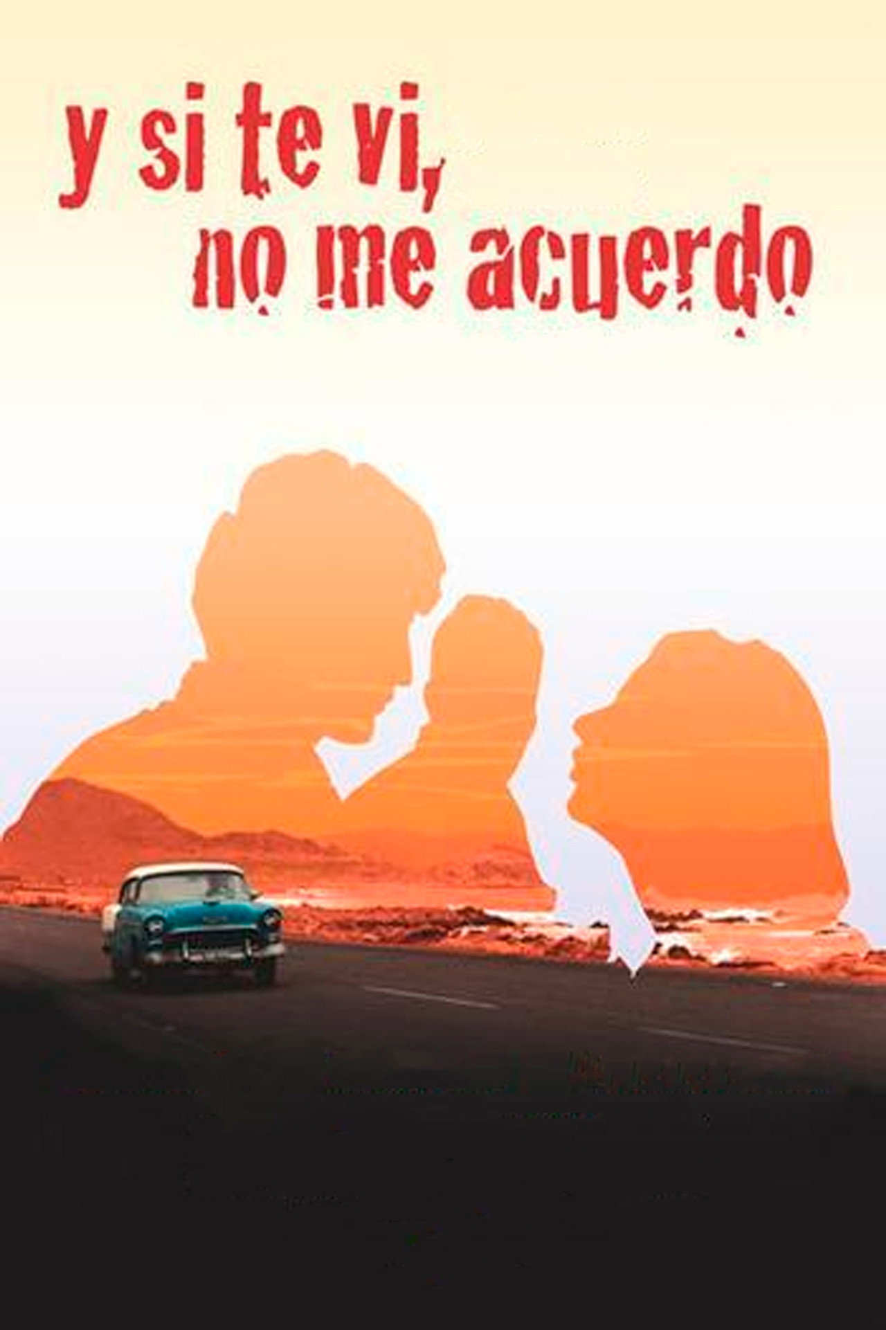 Y si te vi, no me acuerdo filmaffisch