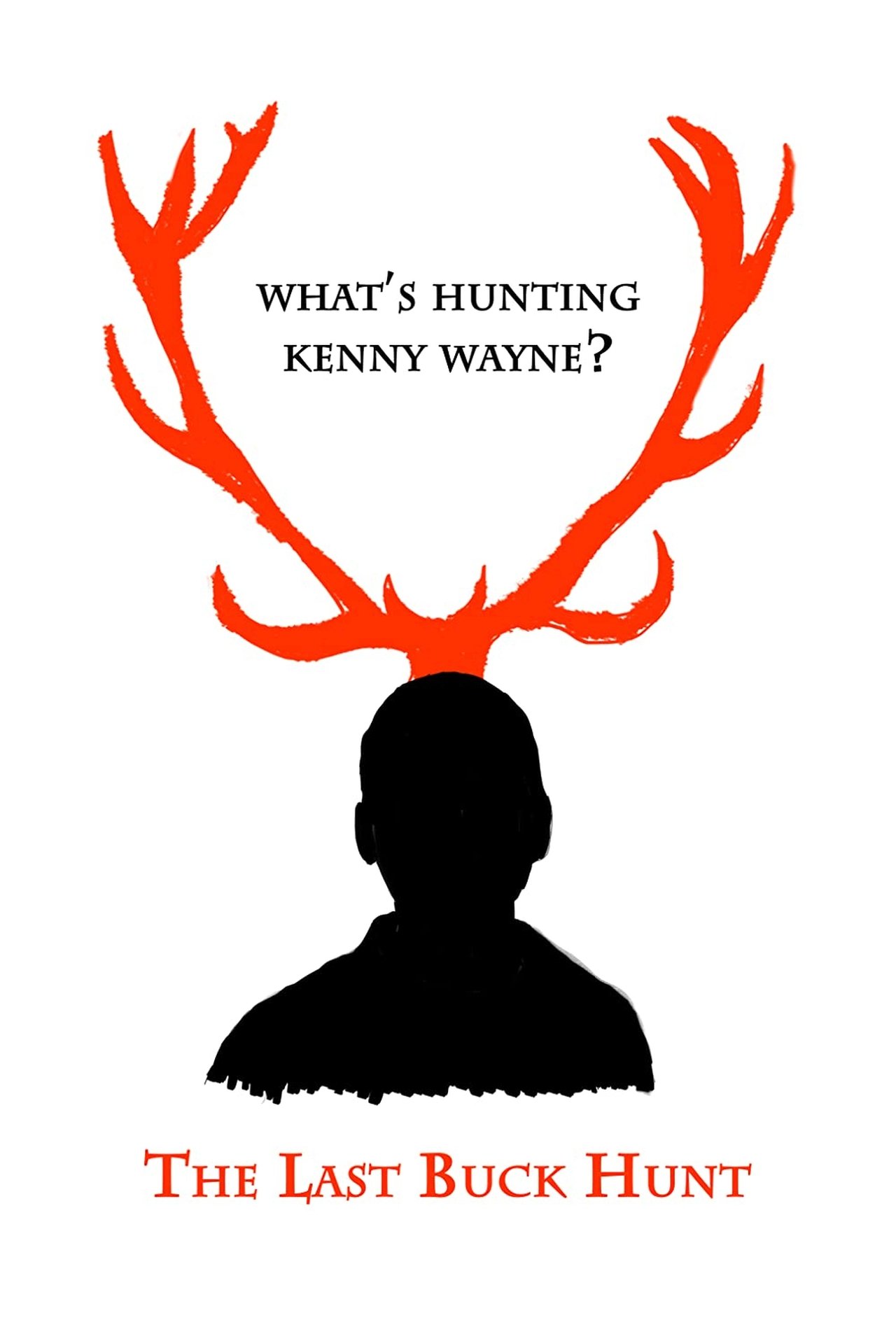 The Last Buck Hunt The Last Buck Hunt