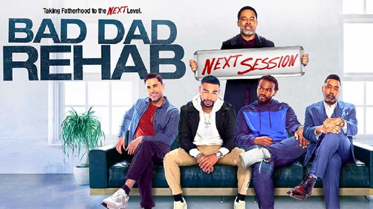Scen från Bad Dad Rehab: The Next Session