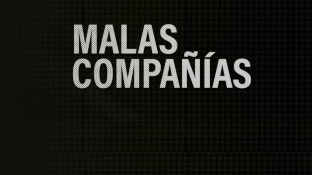 Cast and Crew of Malas Compañías