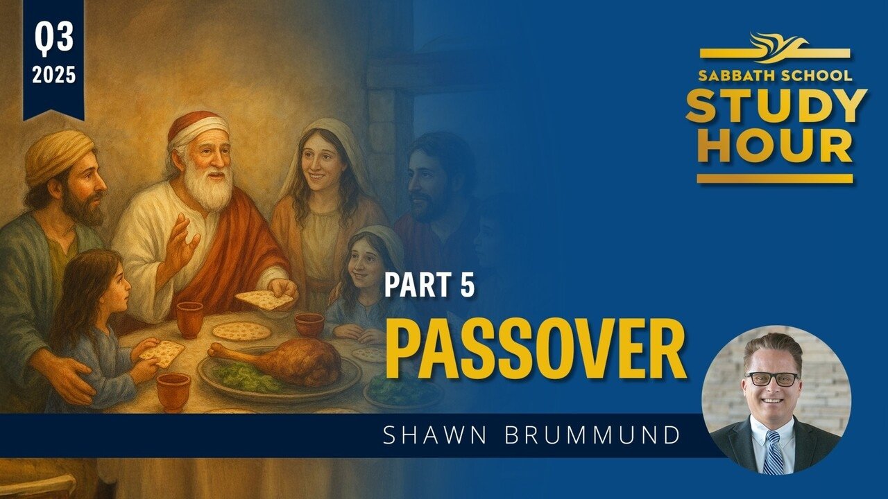 Sabbath School Study Hour - Season 87 Episode 5 : Passover