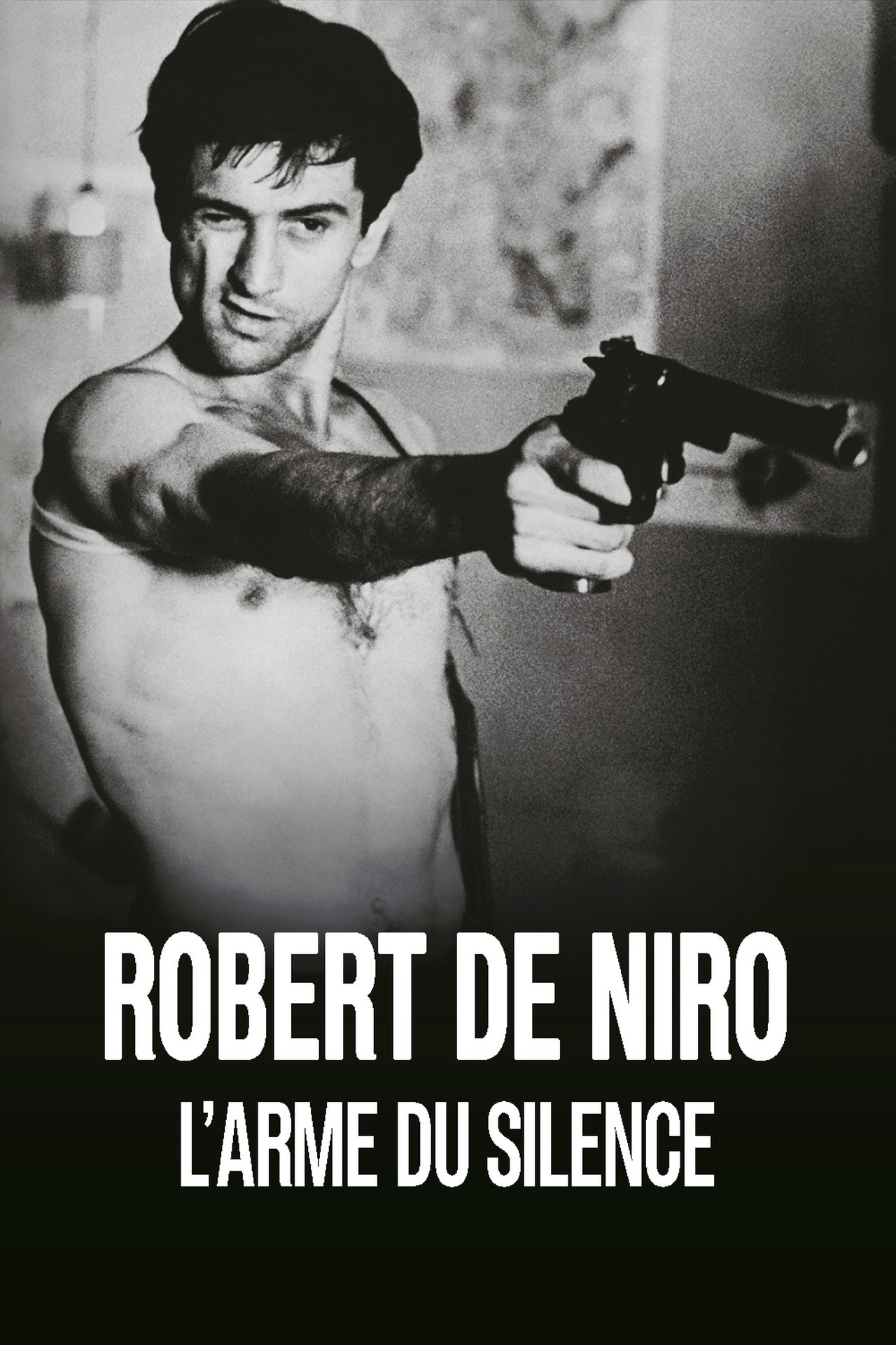 Robert De Niro, l'arme du silence poster
