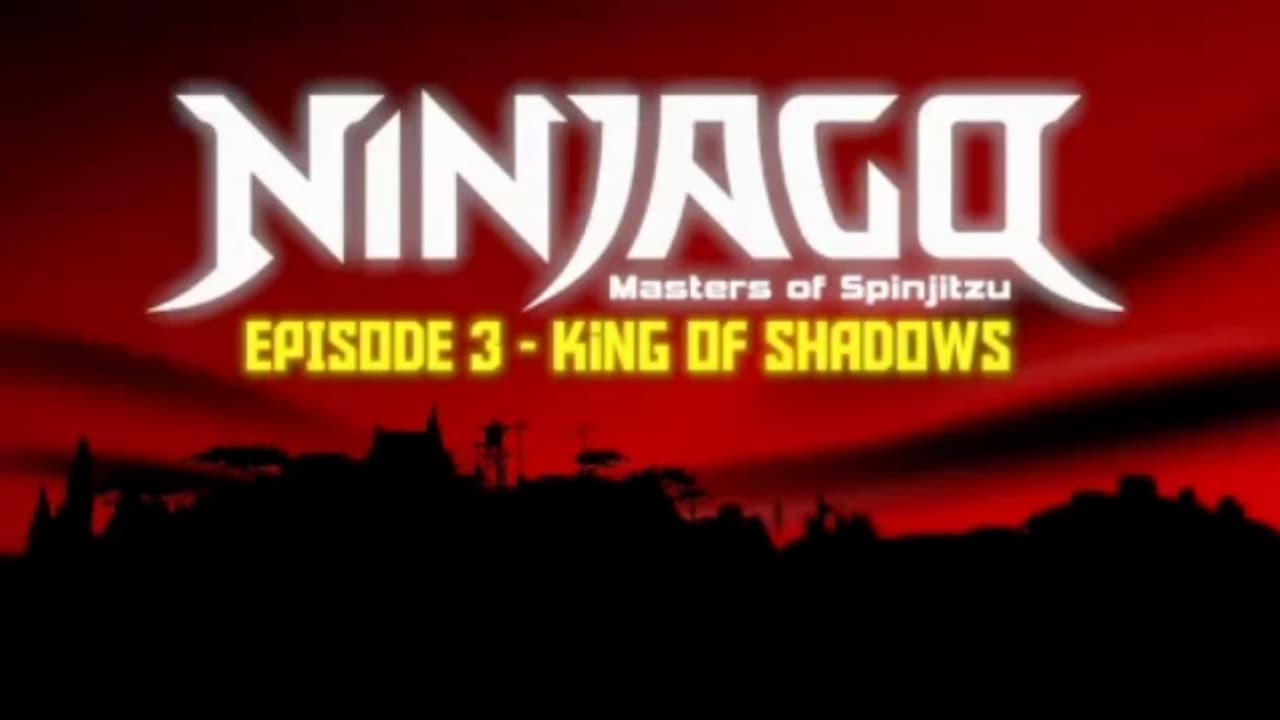 Ninjago: Masters of Spinjitzu - Season 0 Episode 3 : Pilot E3 : King of Shadows