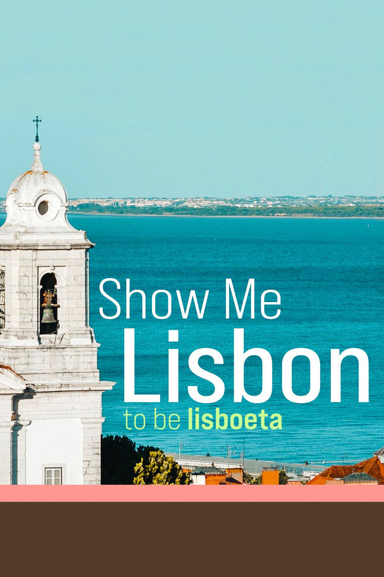 Show Me Lisbon filmaffisch