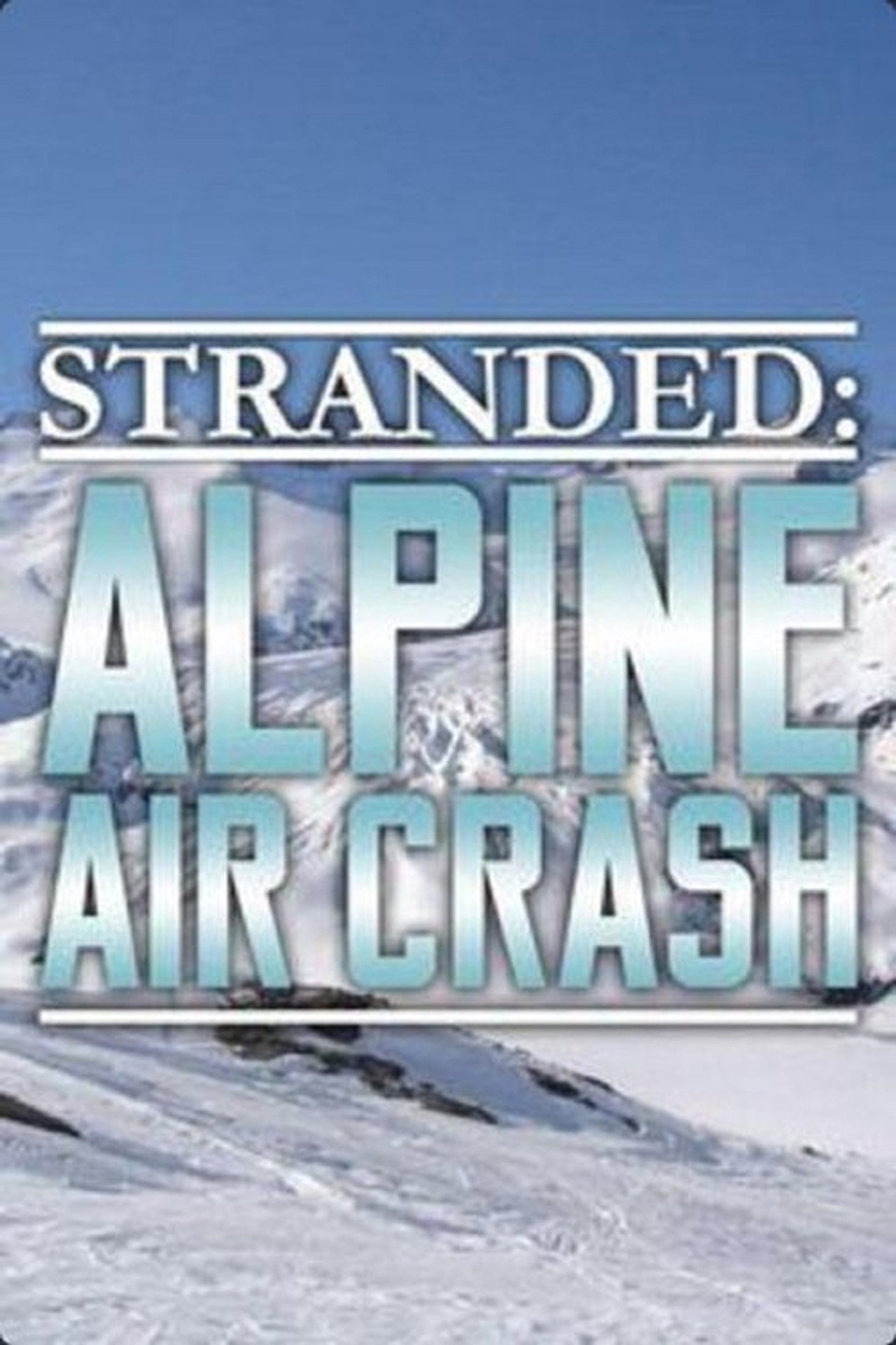 Stranded: Alpine Air Crash filmaffisch