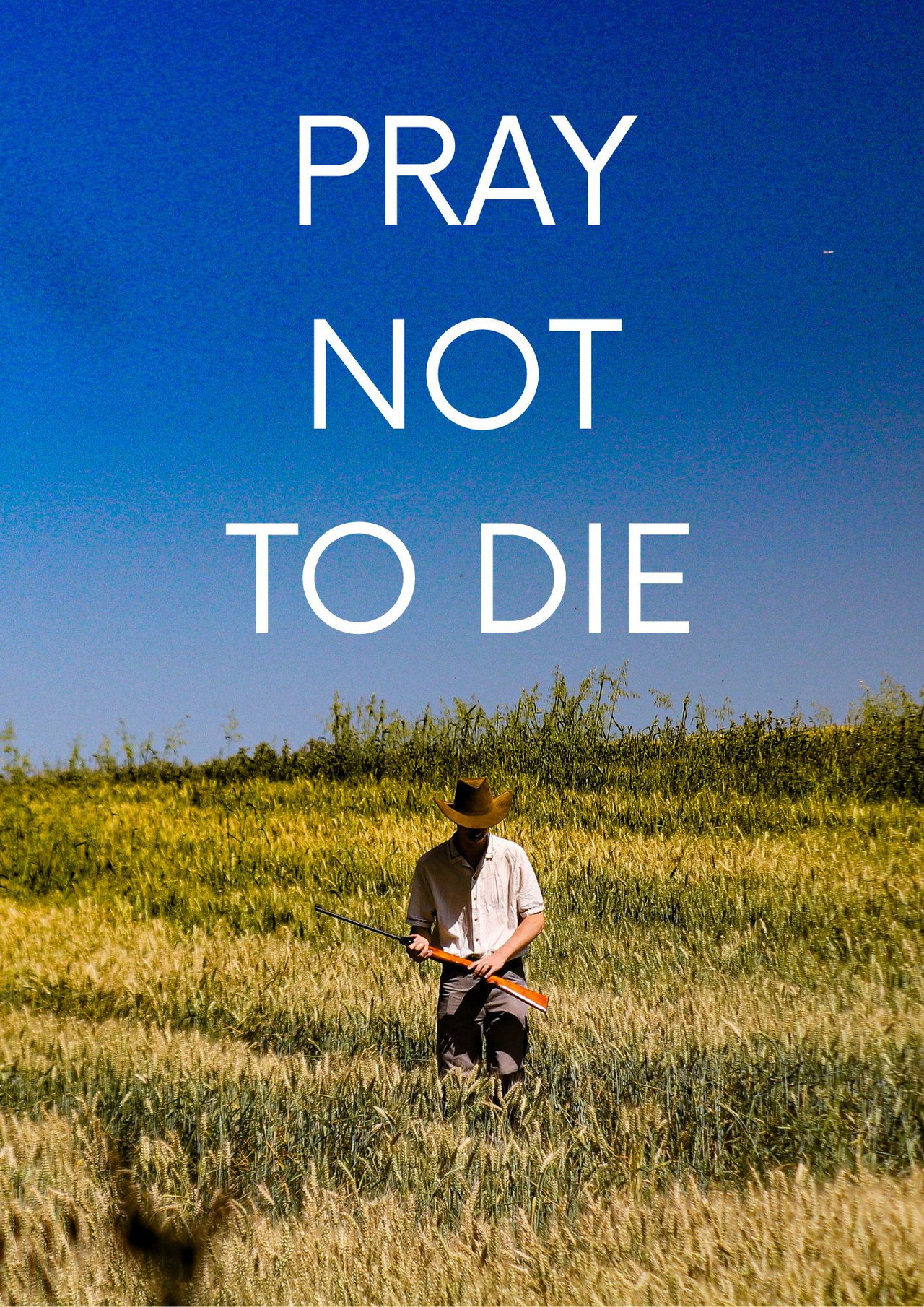 Pray Not to Die