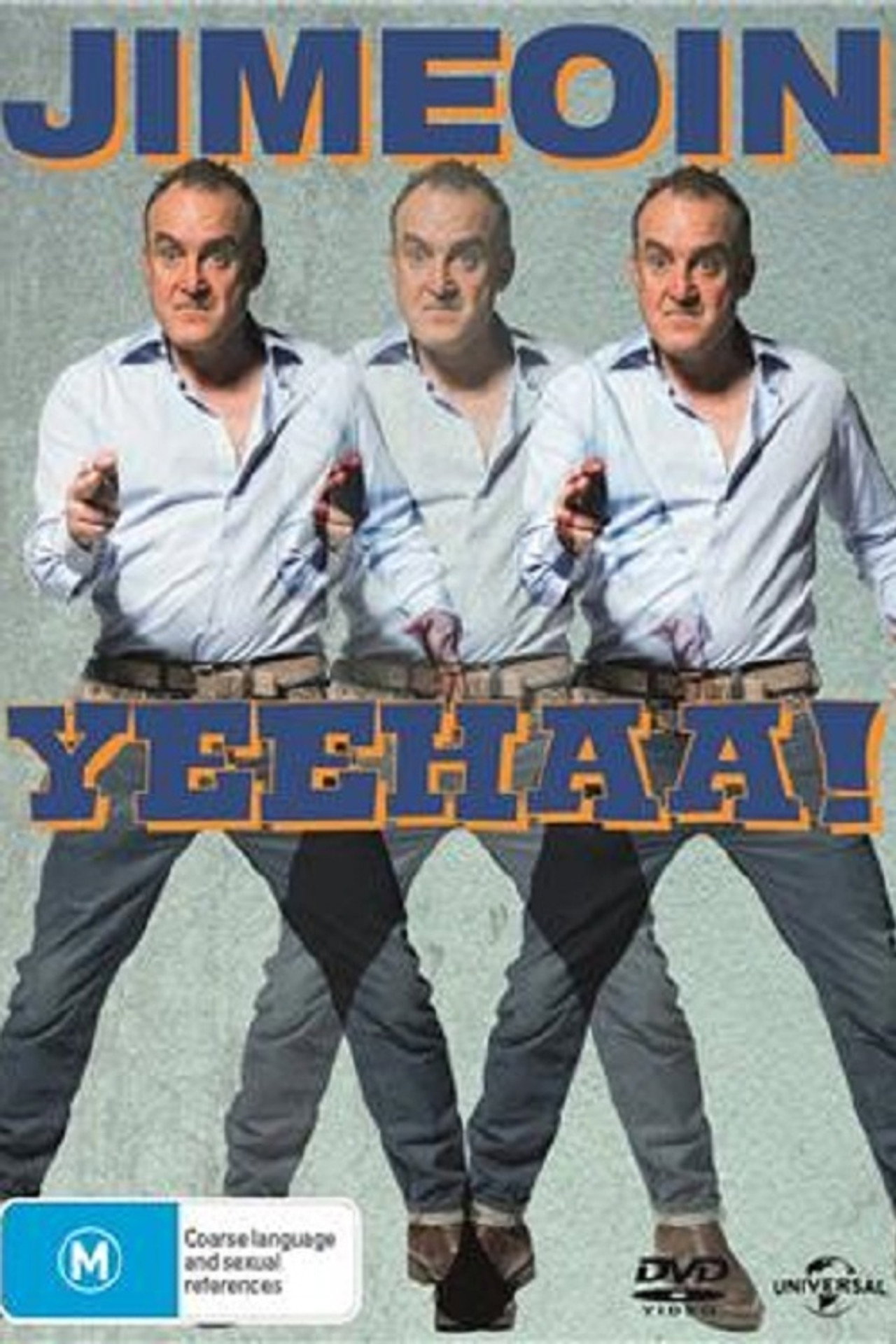 Jimeoin: Yeehaa!