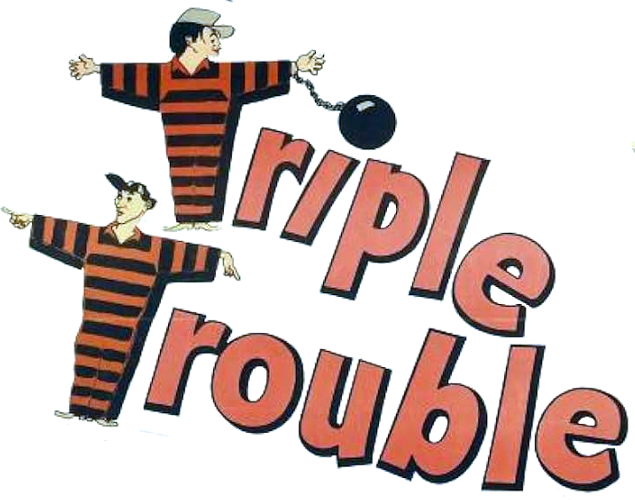 Triple Trouble