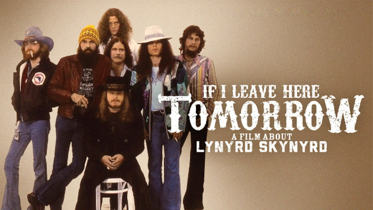If I Leave Here Tomorrow: A Film About Lynyrd Skynyrd background