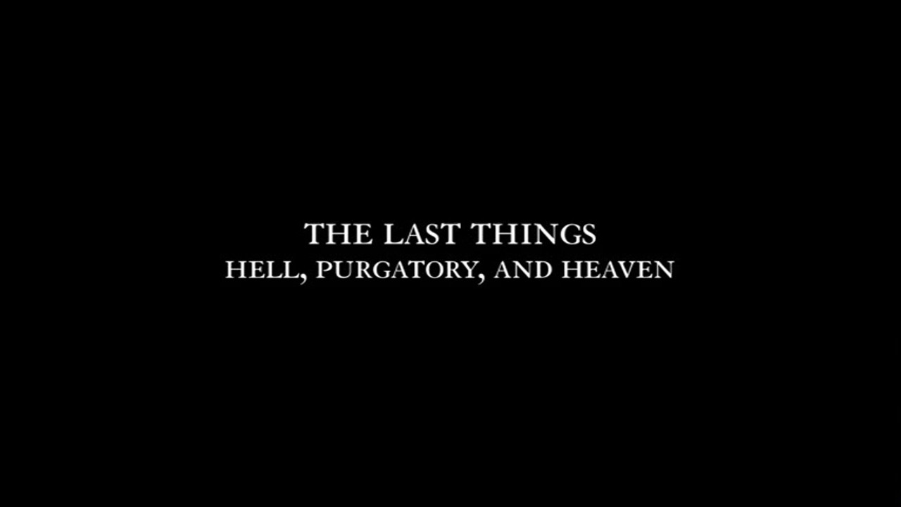 World Without End: The Last Things
