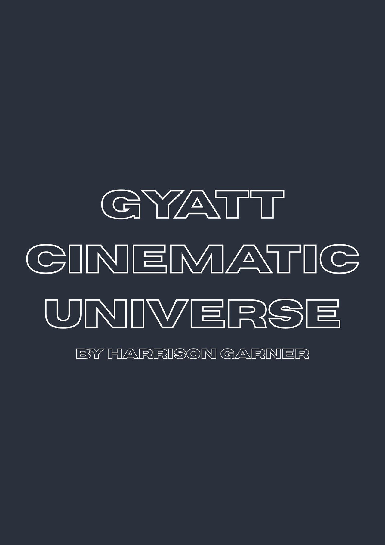 The Gyatt Cinematic Universe