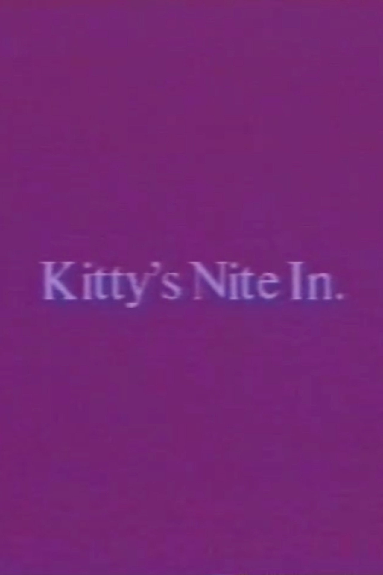 Kitty's Nite In