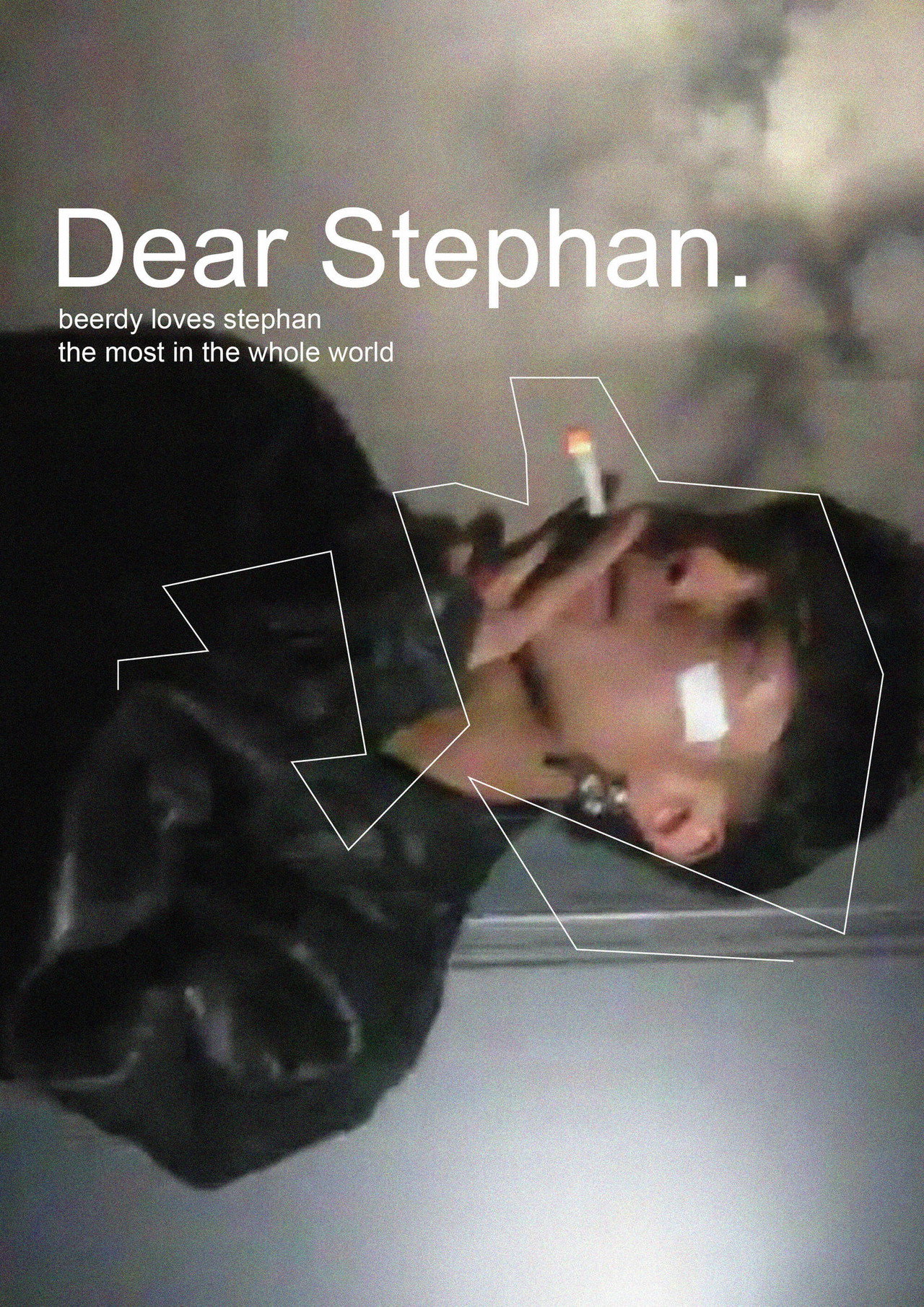 Dear Stephan (beerdy loves Stephan the most in the whole world) Backdrop
