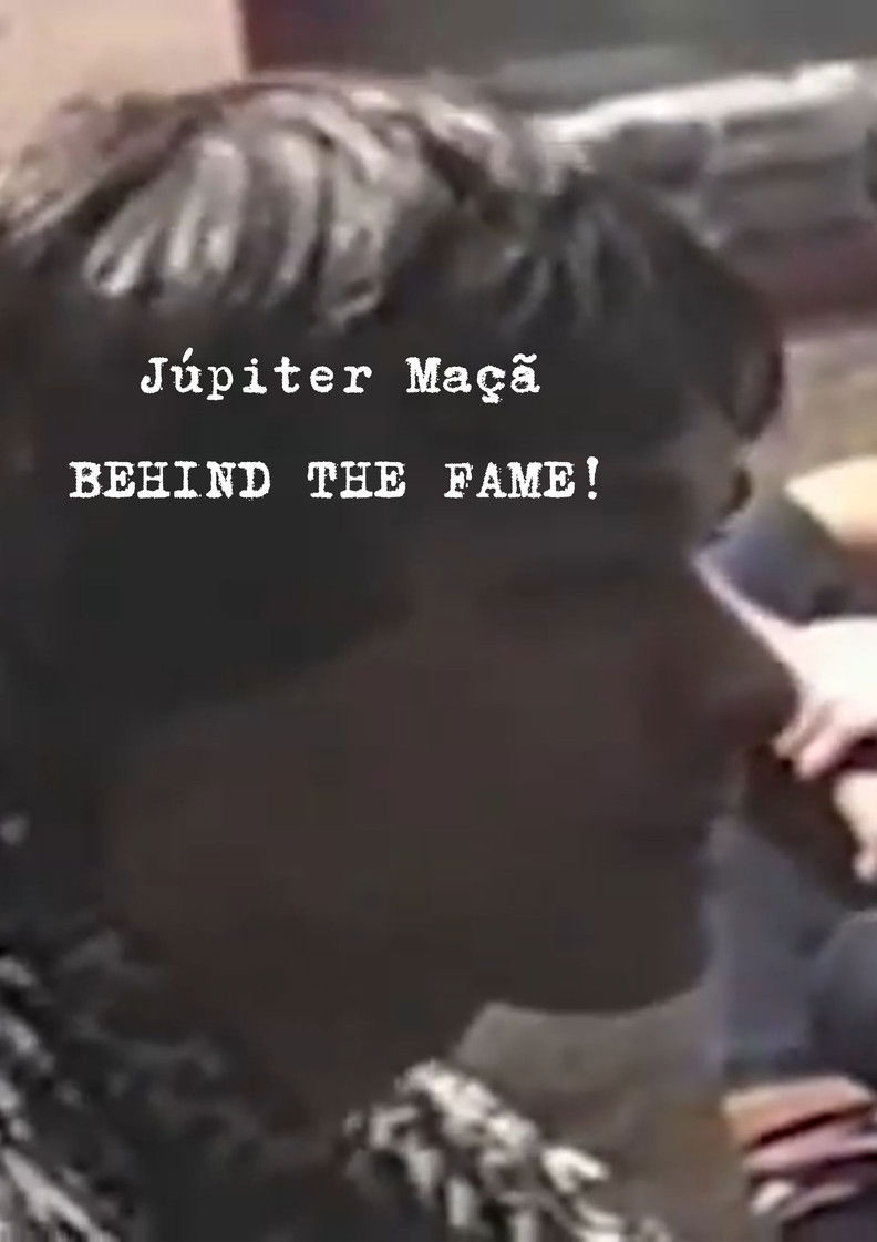 Júpiter Maçã - Behind The Fame! poster