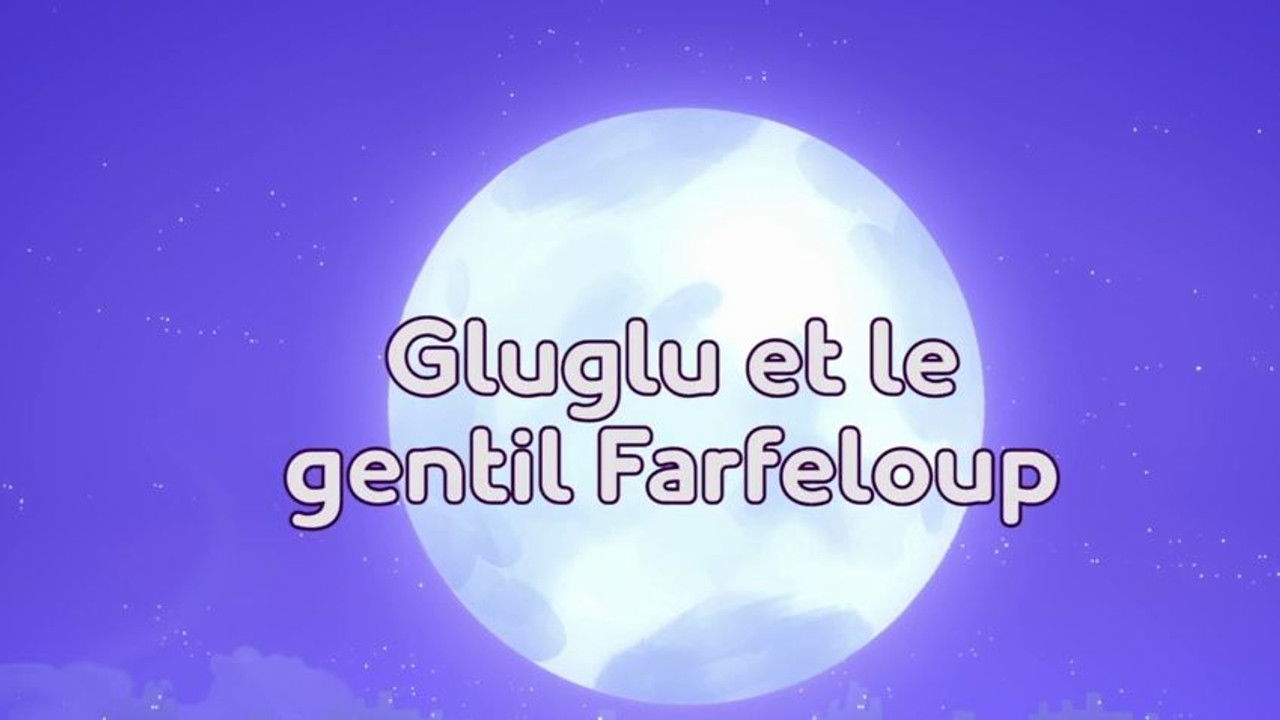 Pyjamasques — Gluglu et le gentil Farfeloup