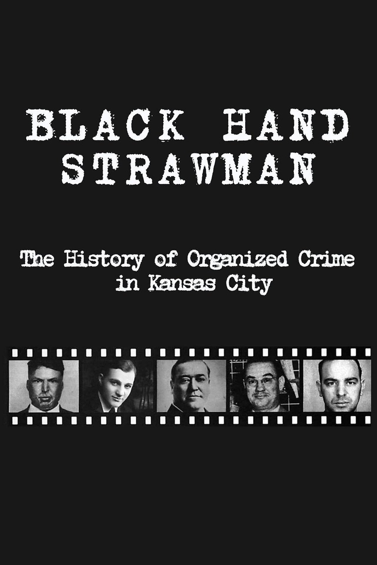 Black Hand Strawman: The History of Organized Crime in Kansas City