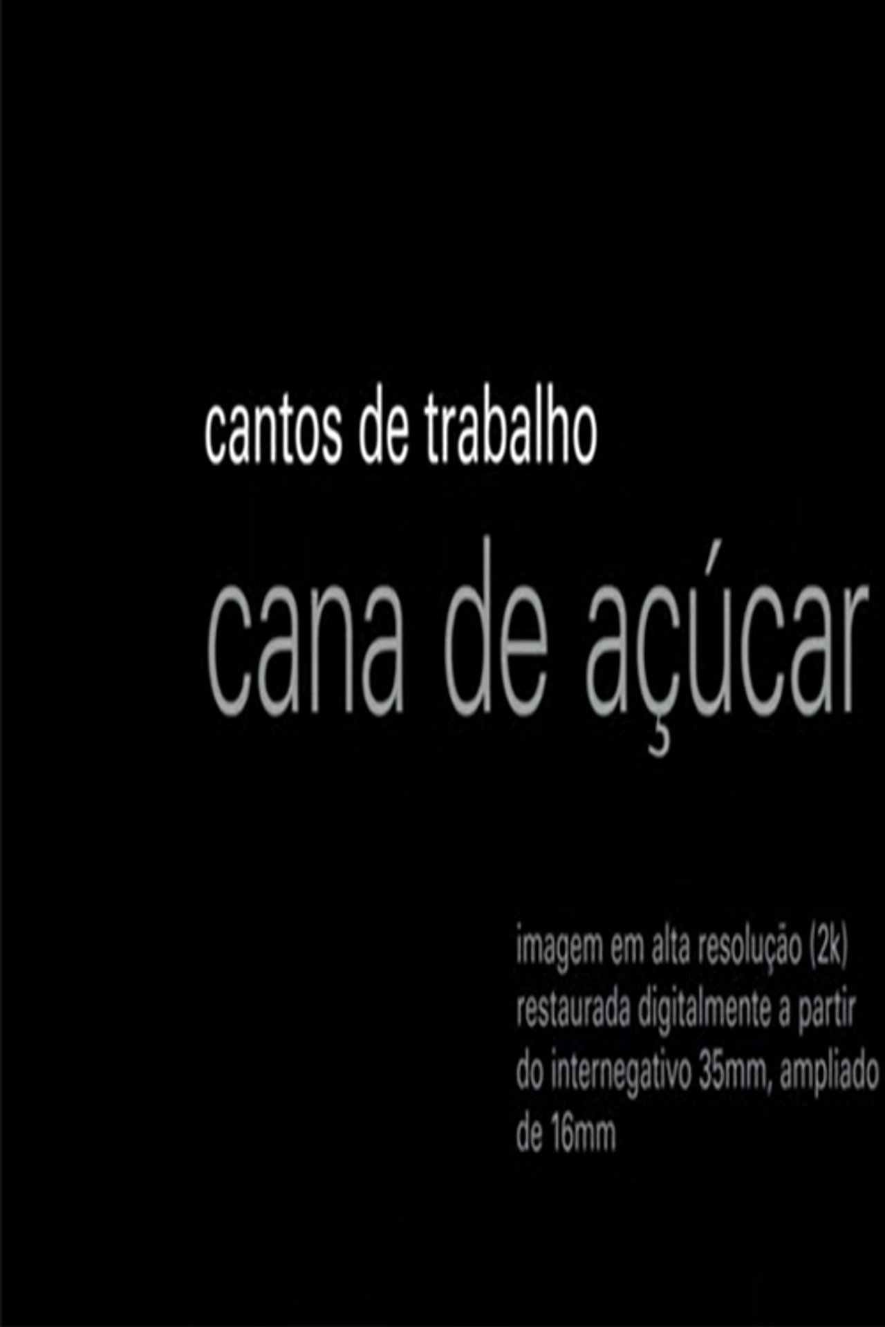Cantos de Trabalho - Cana de Açúcar filmaffisch