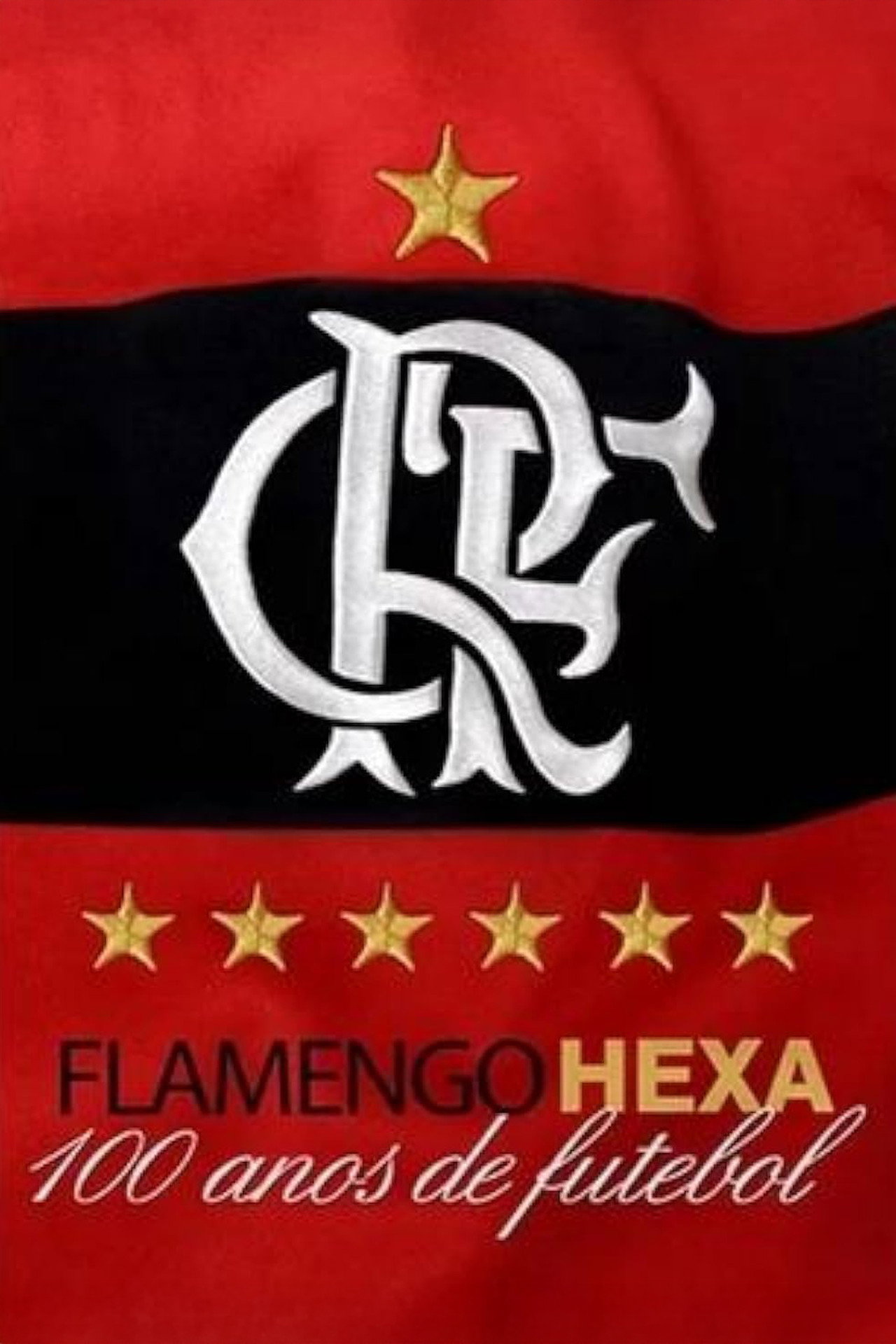 Flamengo Hexa: 100 Anos de Futebol filmaffisch