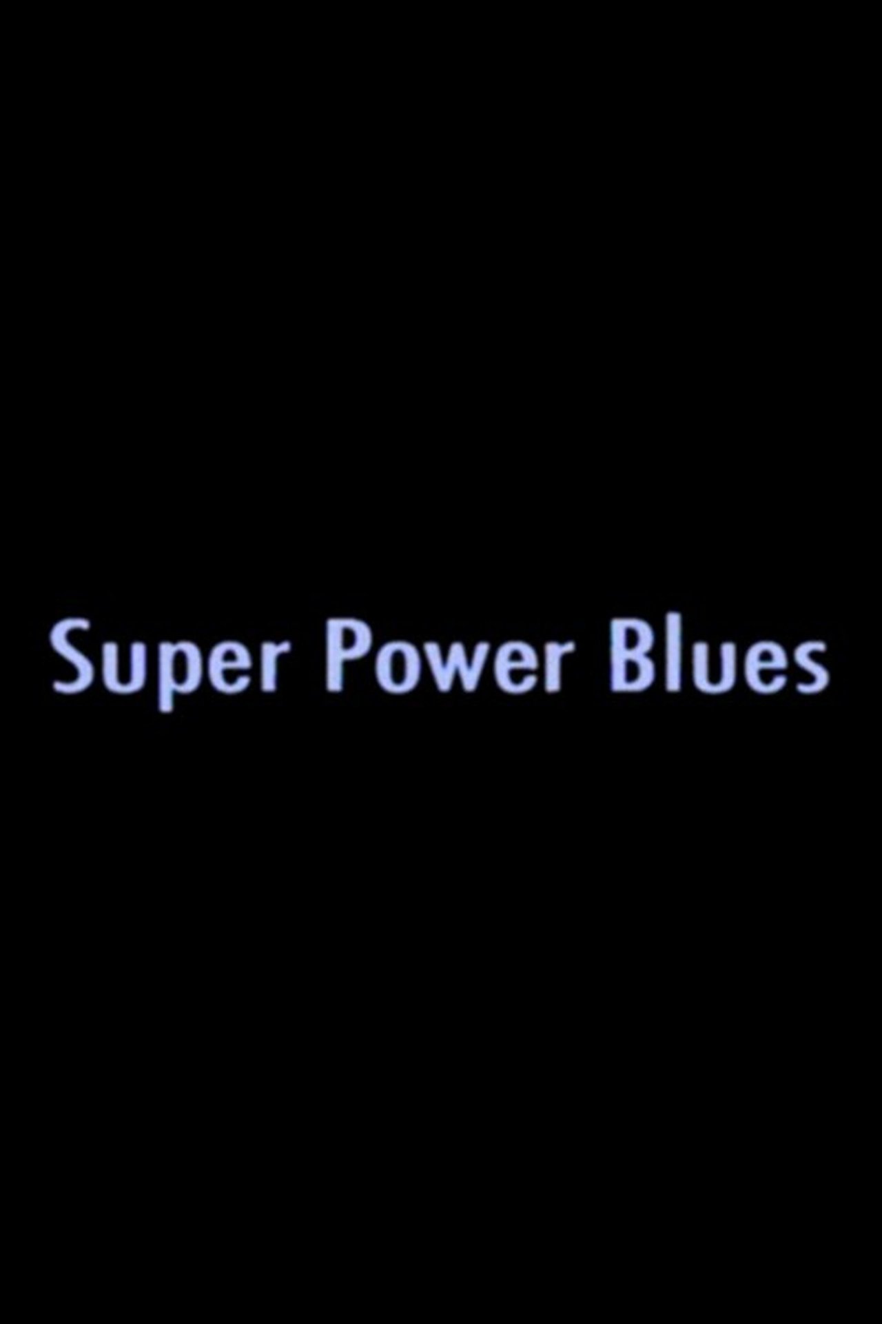 Super Power Blues Super Power Blues