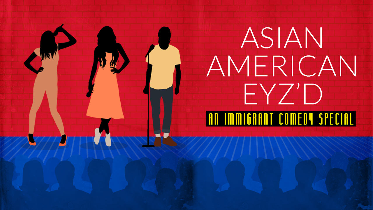 Asian American Eyz'd: An Immigrant Comedy Special background