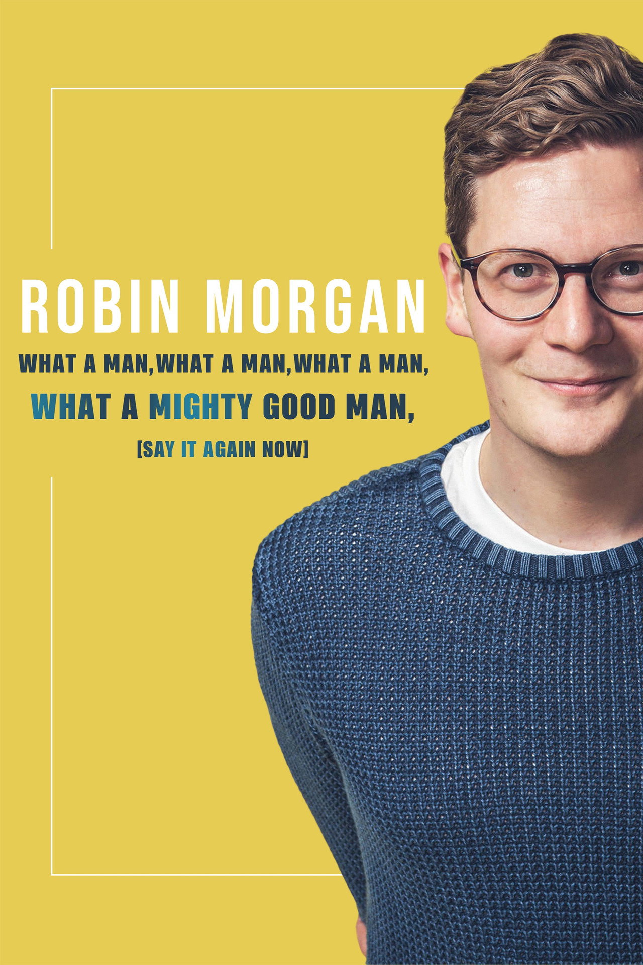 Robin Morgan: What a Man, What a Man, What a Man, What a Mighty Good Man (Say It Again Now) filmaffisch