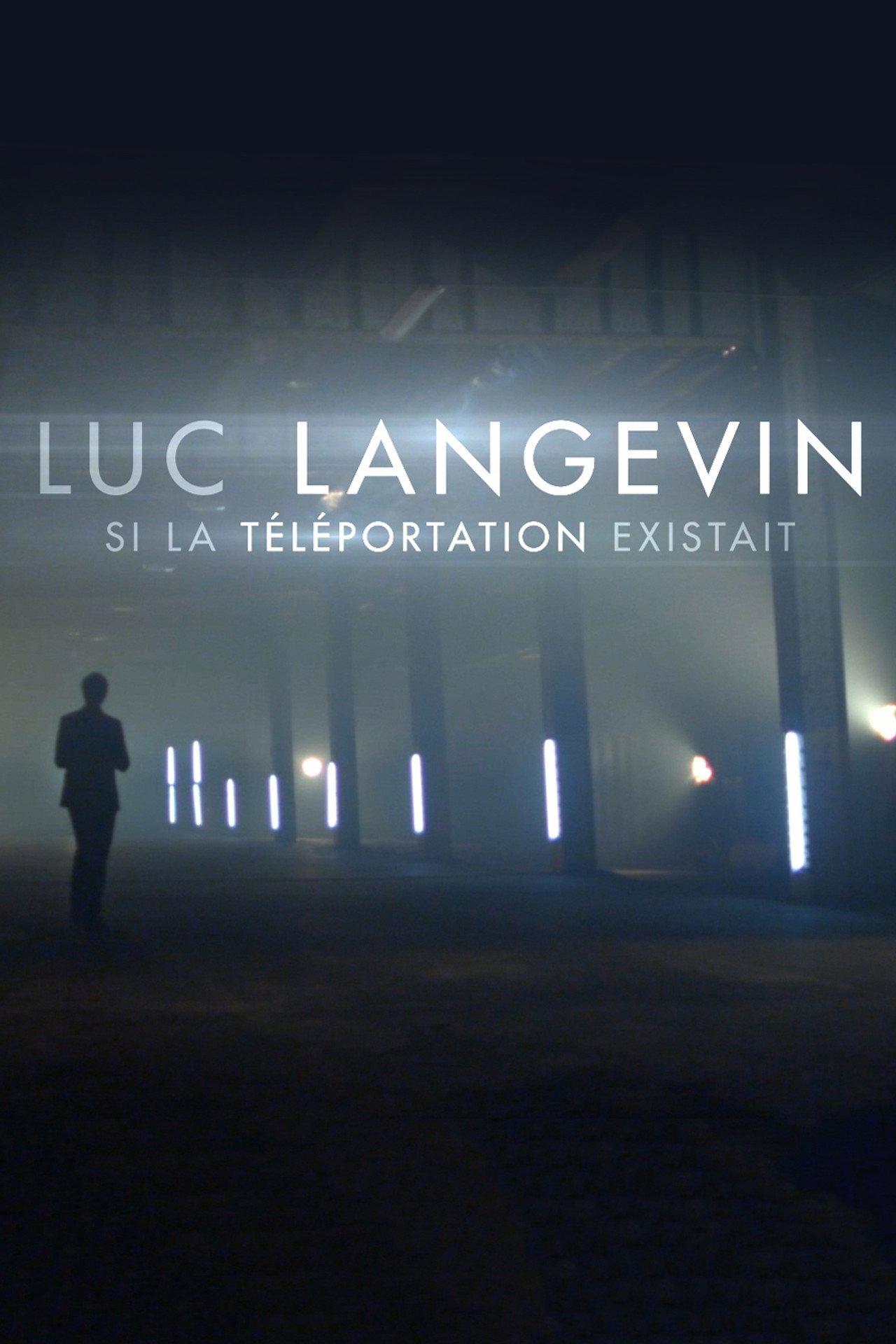 Luc Langevin : Si la téléportation existait