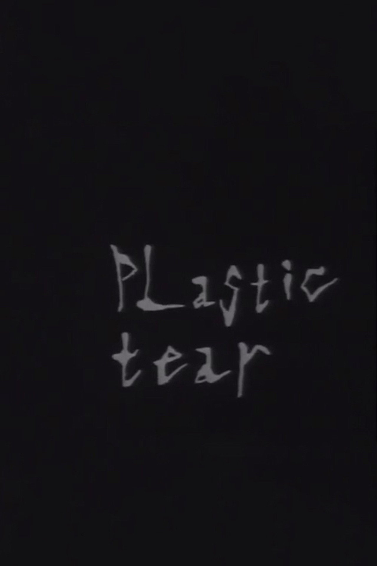 Plastic Tear filmaffisch