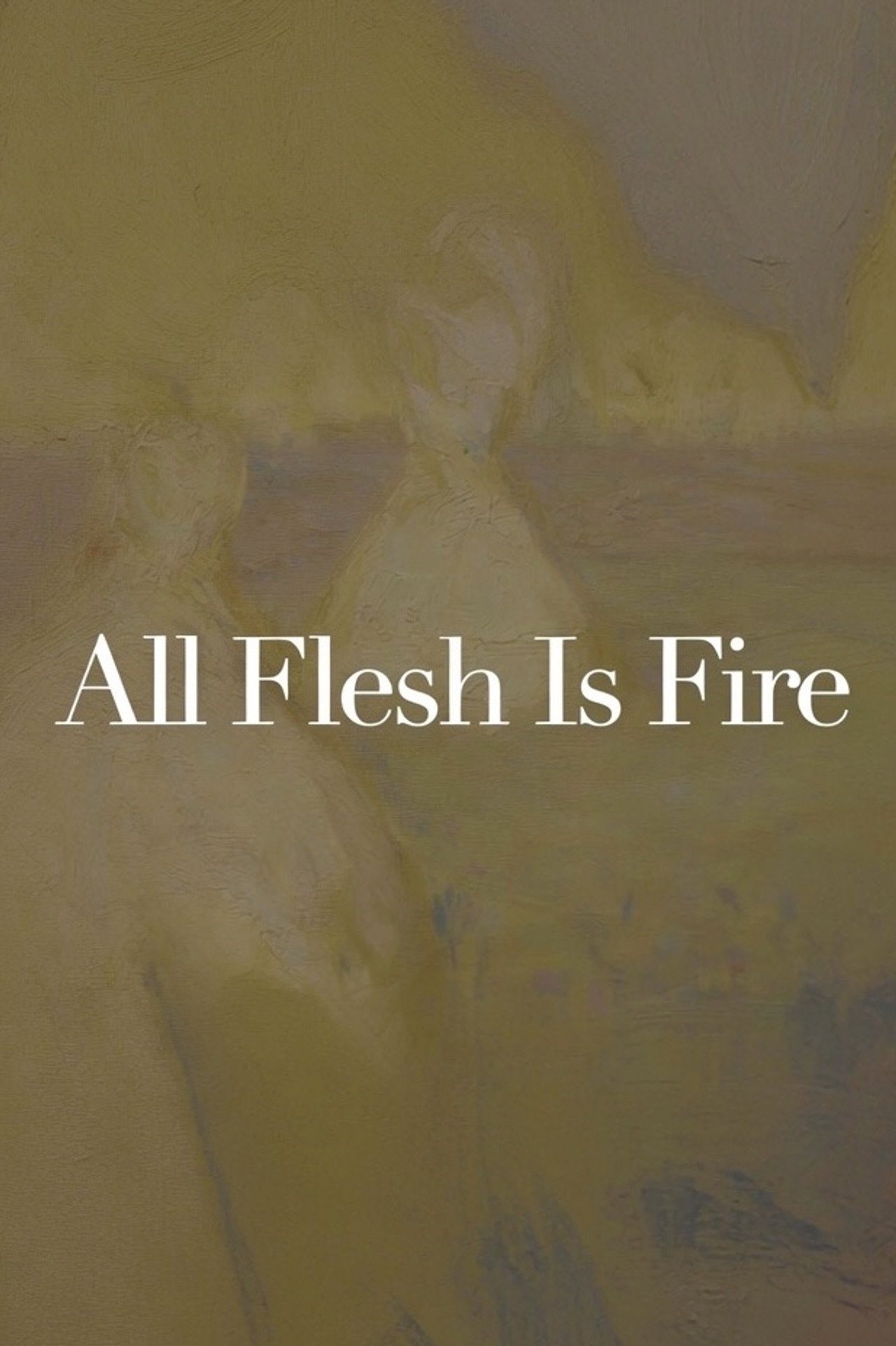 All Flesh Is Fire
