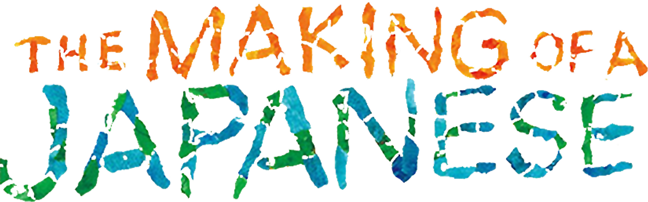 The Making of a Japanese