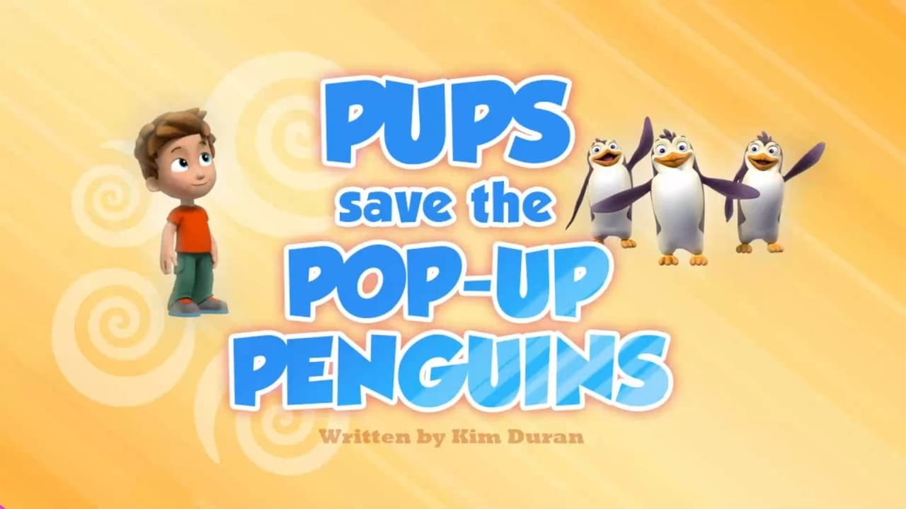 PAW Patrol - Season 2 Episode 41 : Pups Save the Pop-Up Penguins