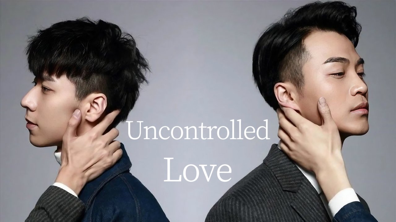 Uncontrolled Love