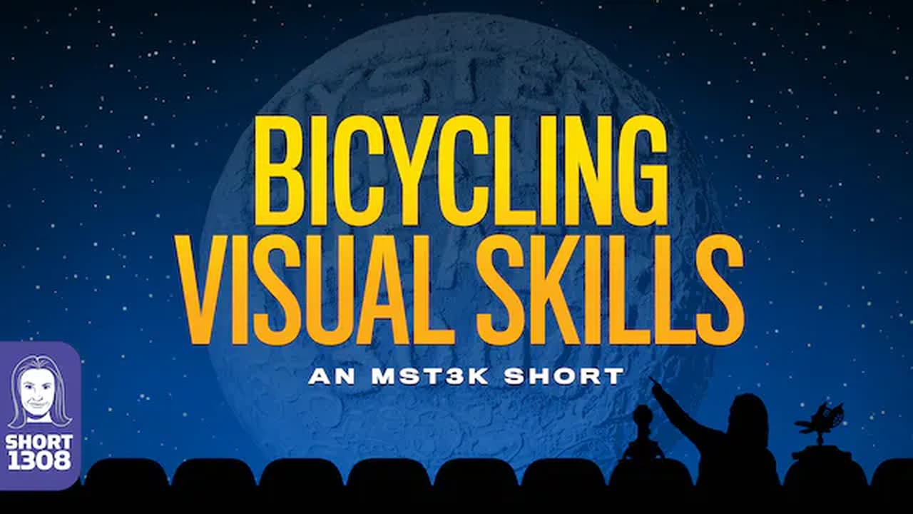 Mystery Science Theater 3000 - Season 0 Episode 8 : Bicycling Visual Skills