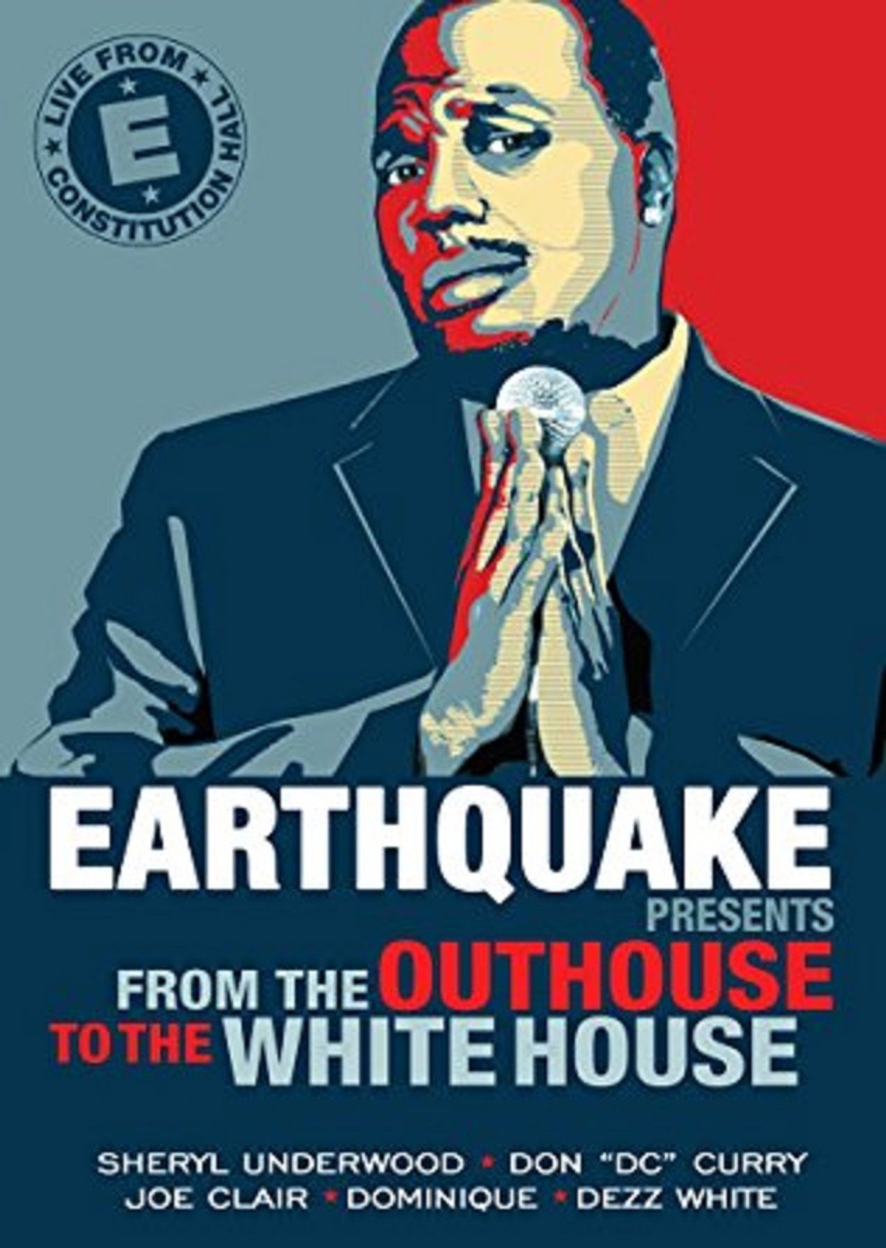 Earthquake Presents: From the Outhouse to the Whitehouse Backdrop