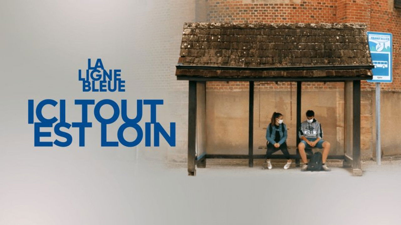 La Ligne Bleue — Ici tout est loin