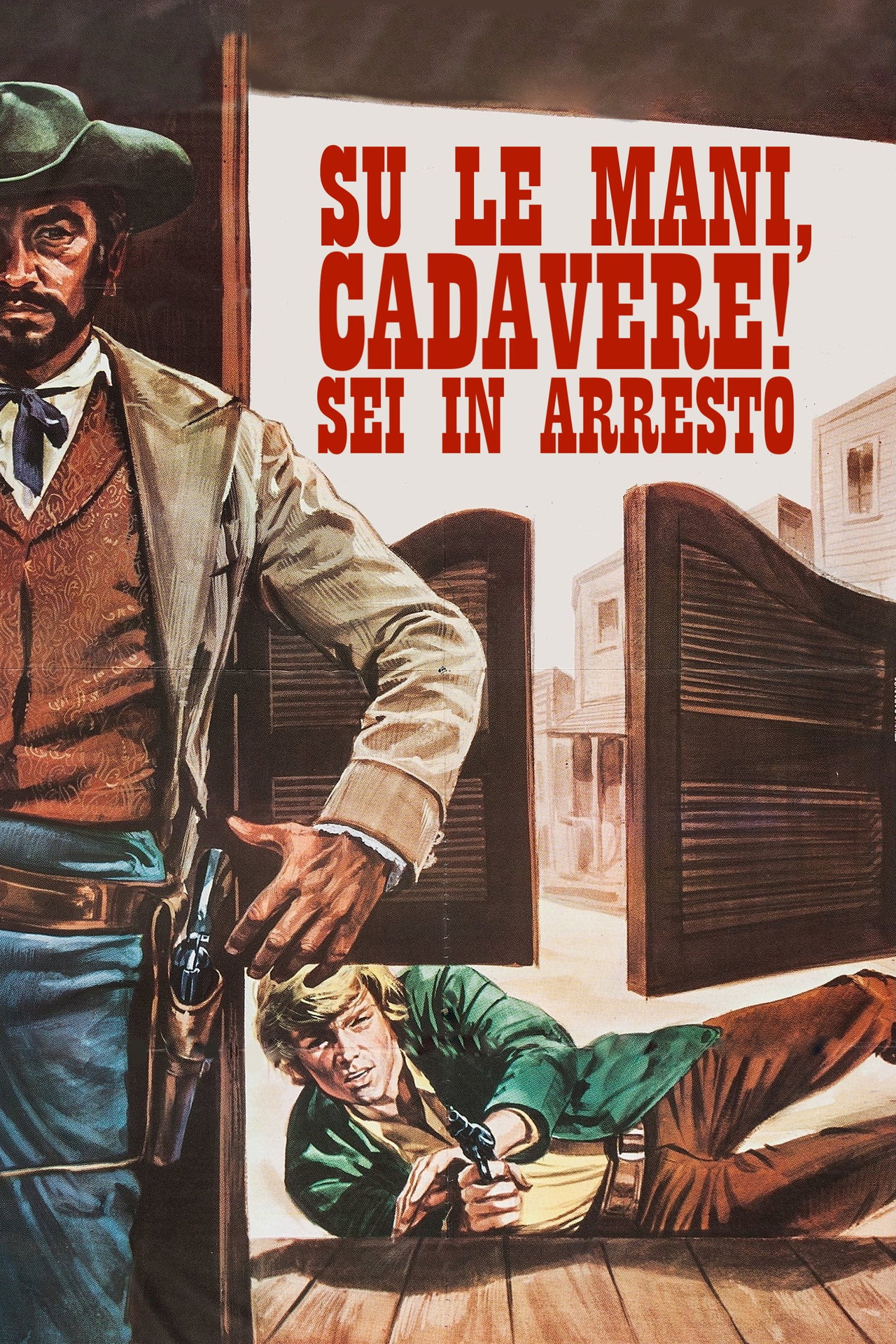 Su le mani, cadavere! Sei in arresto filmaffisch