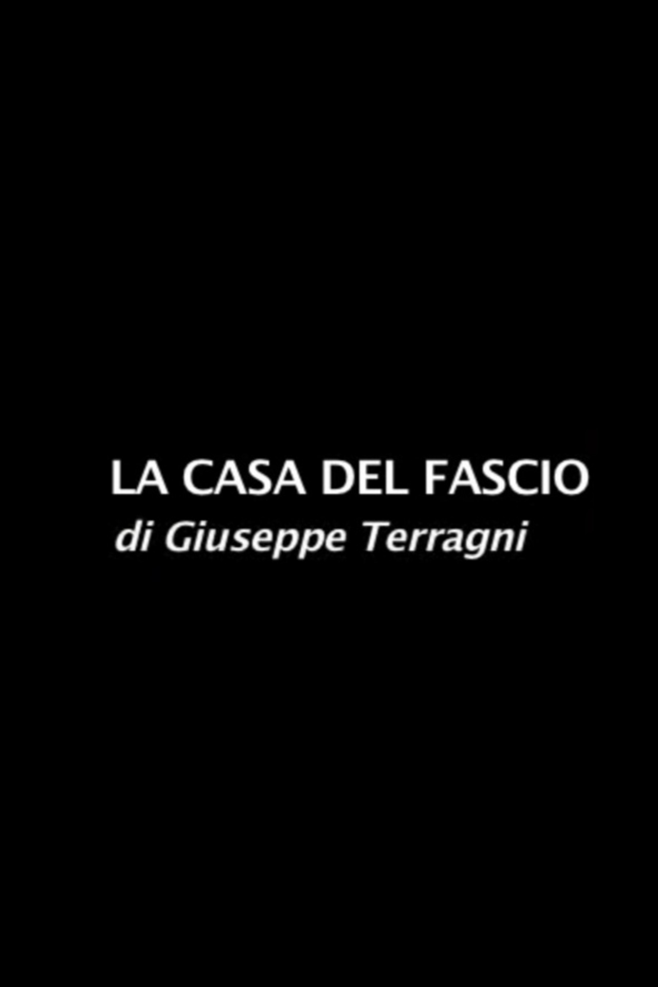 La Casa del Fascio filmaffisch