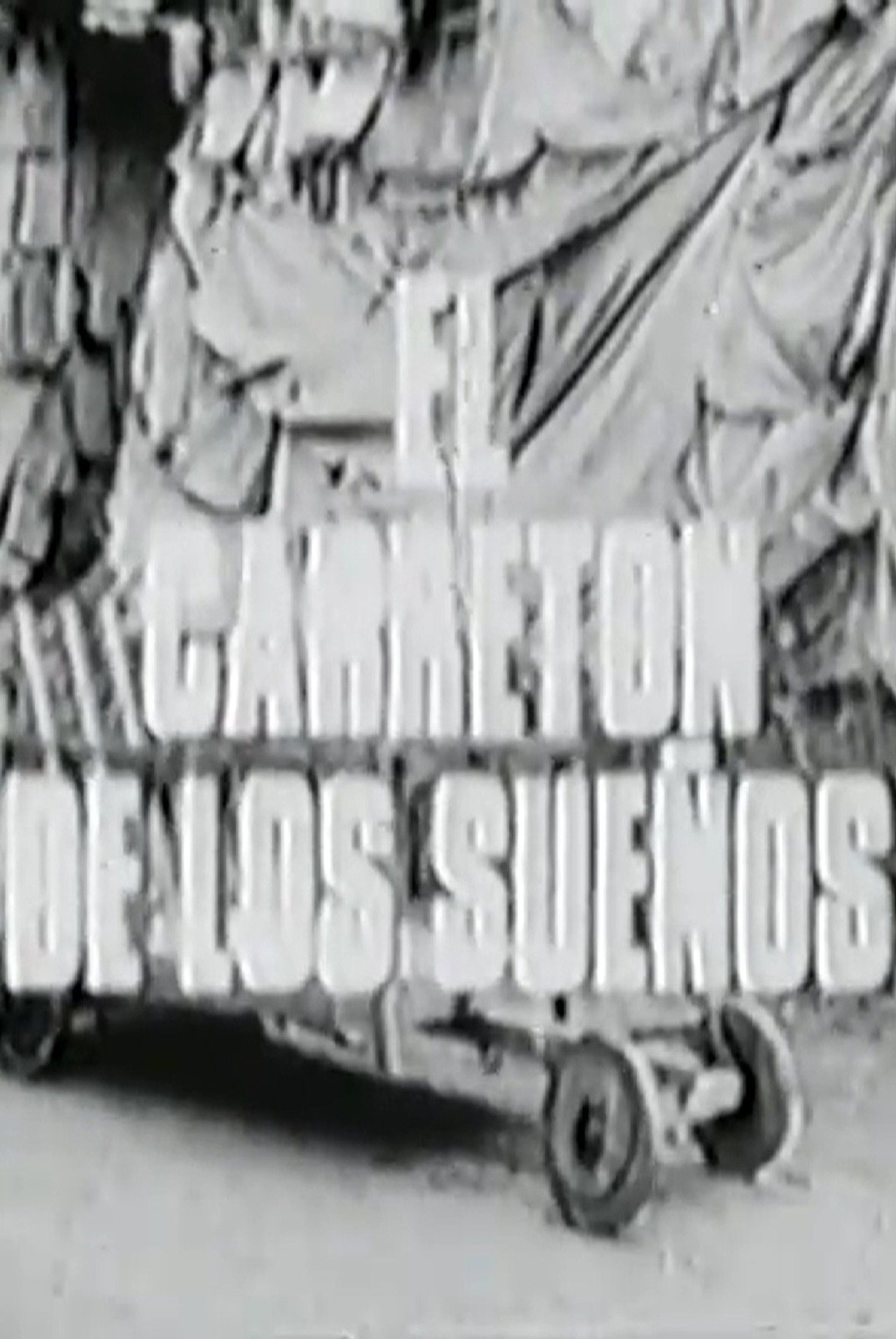 El Carretón de los Sueños filmaffisch