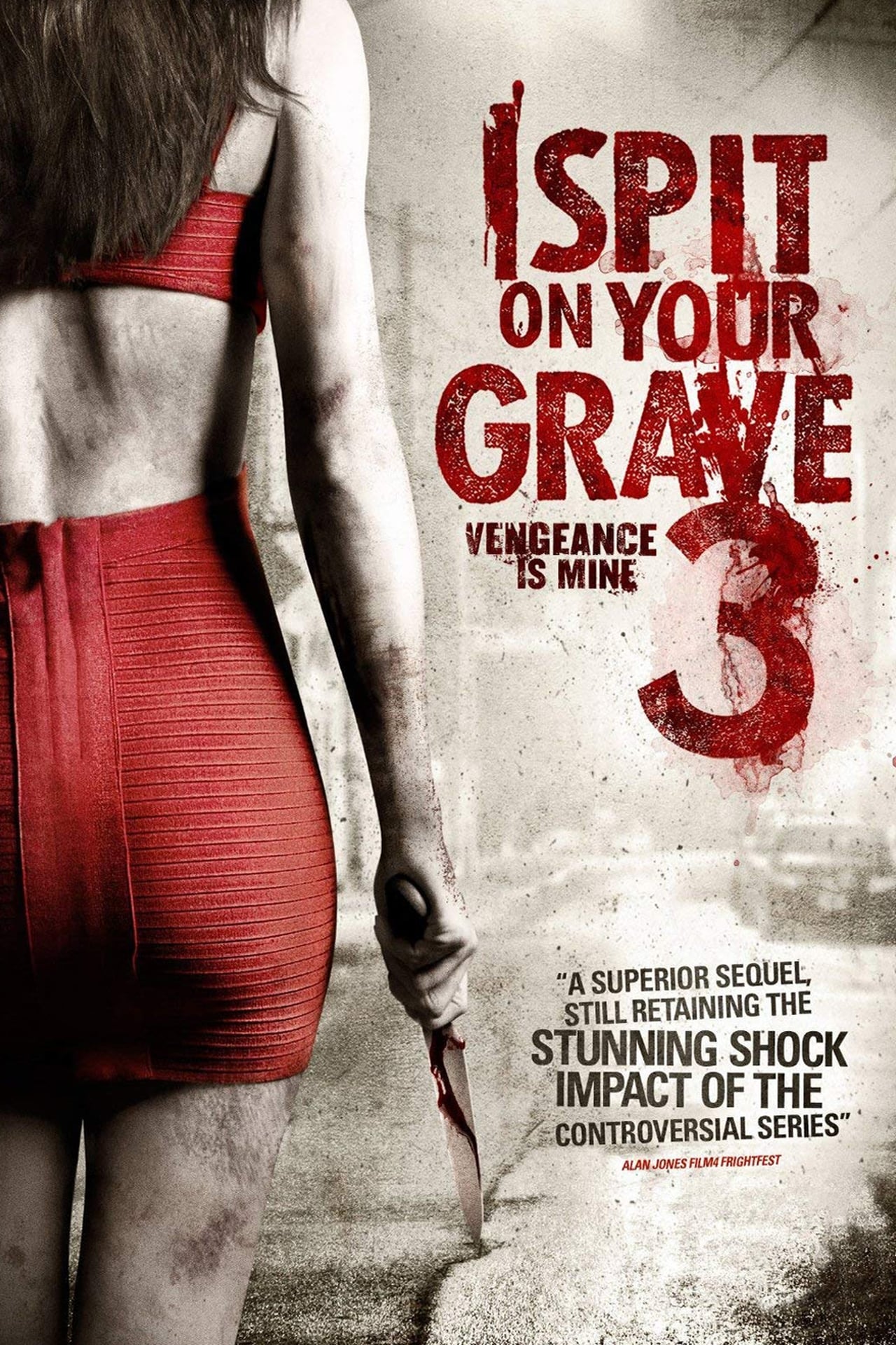 2015 I Spit On Your Grave III: Vengeance Is Mine