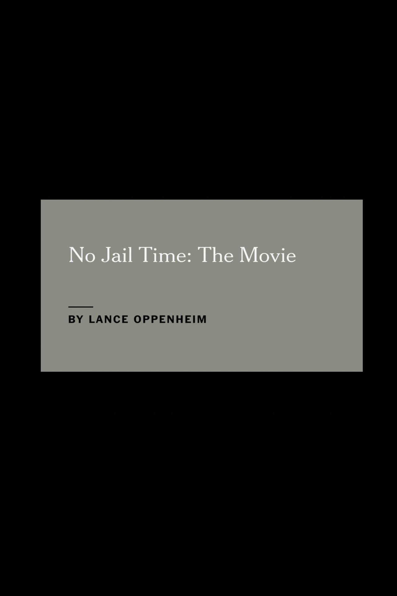 No Jail Time: The Movie No Jail Time: The Movie