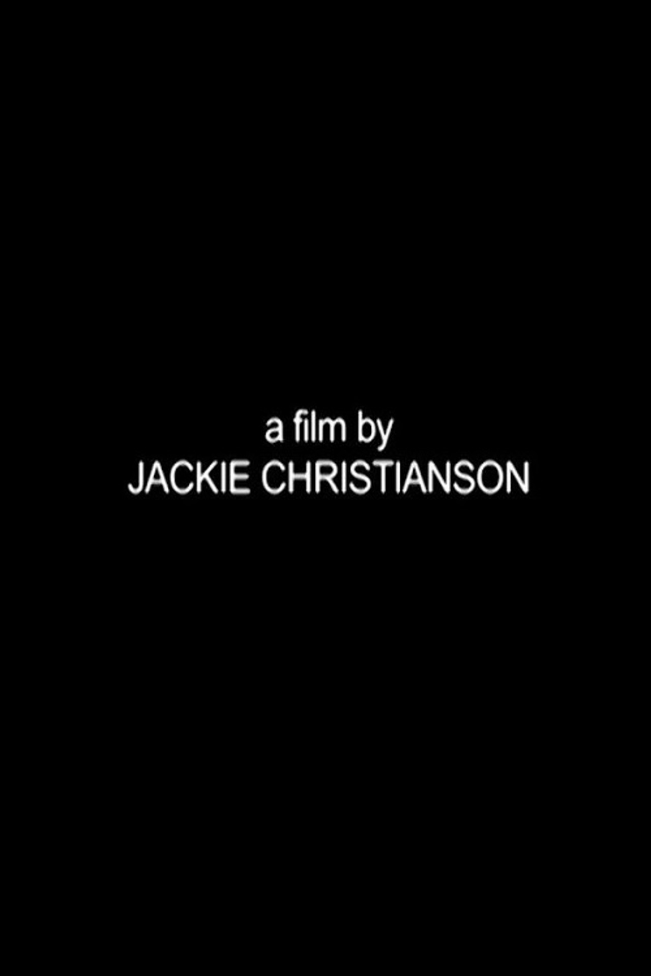 A Film by Jackie Christianson Backdrop