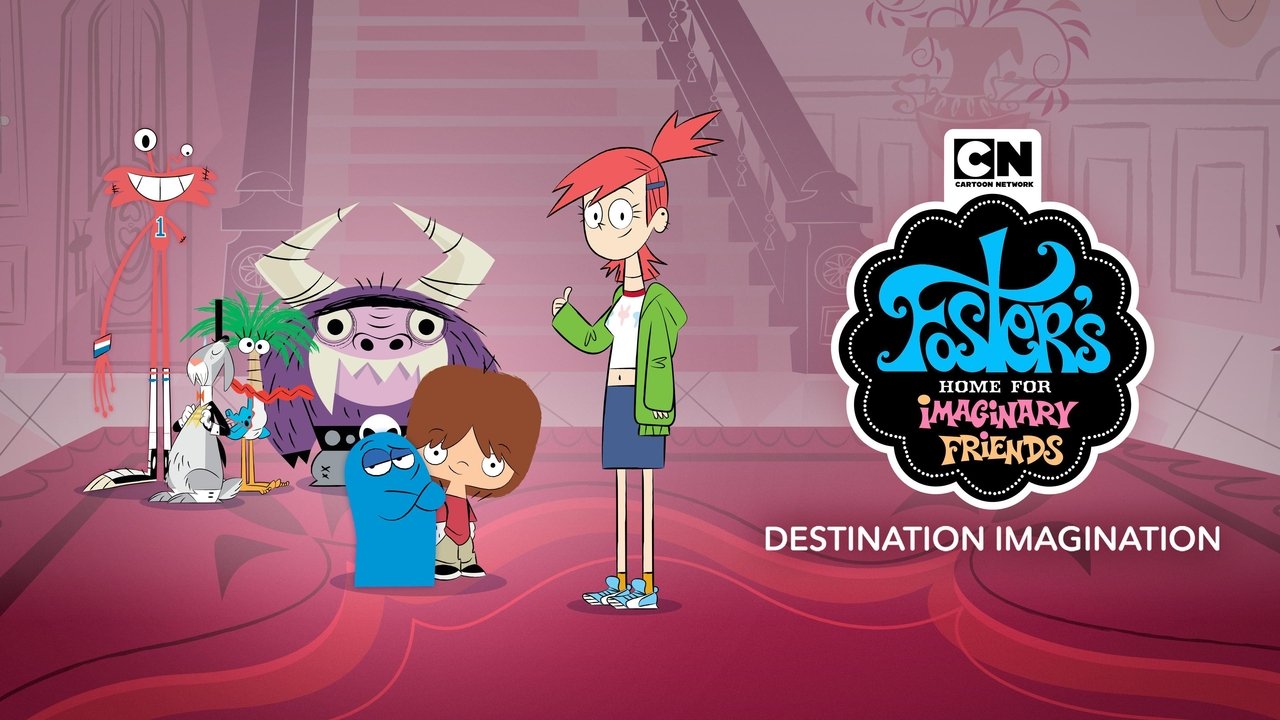 Foster's Home for Imaginary Friends: Destination Imagination