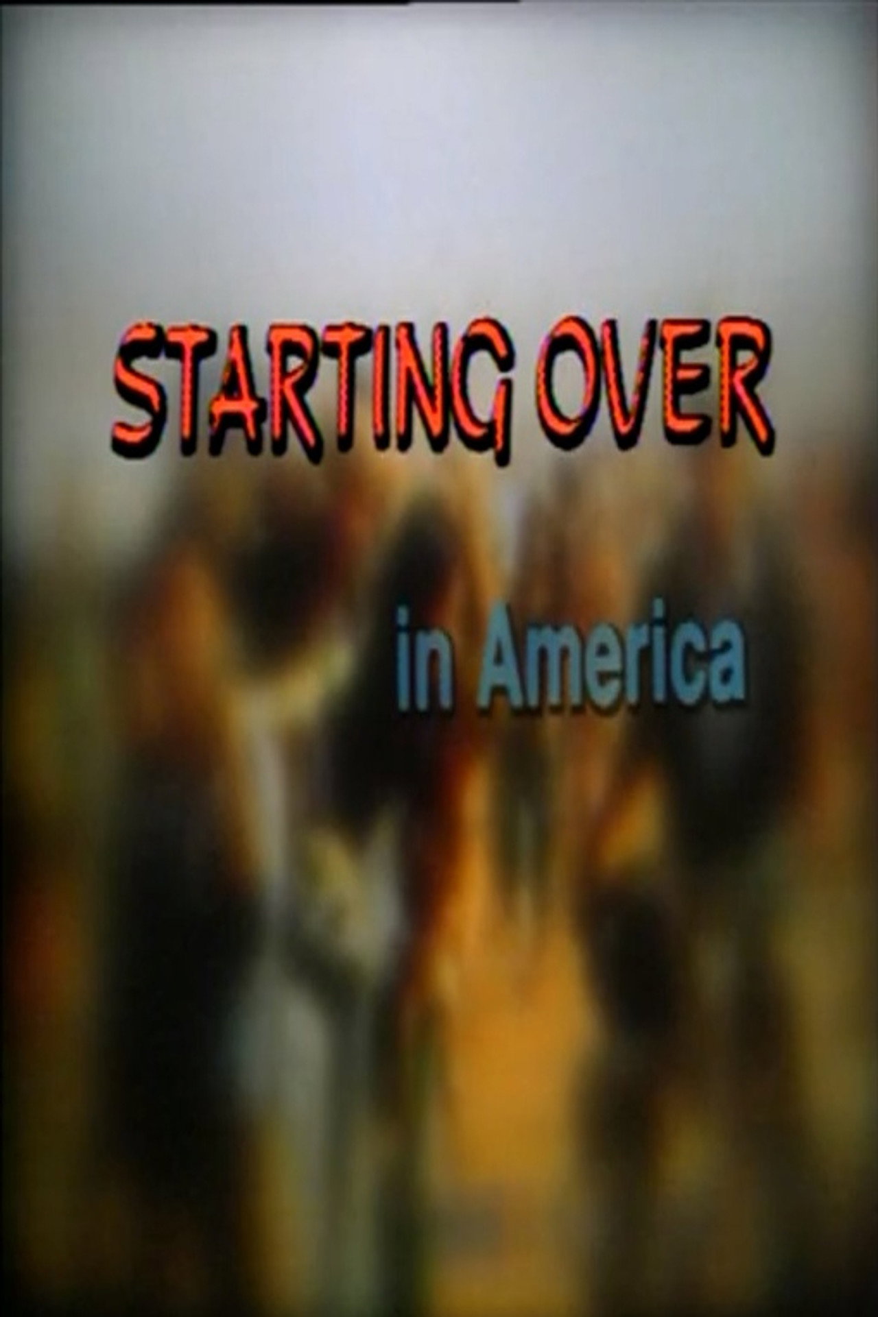 Starting Over in America