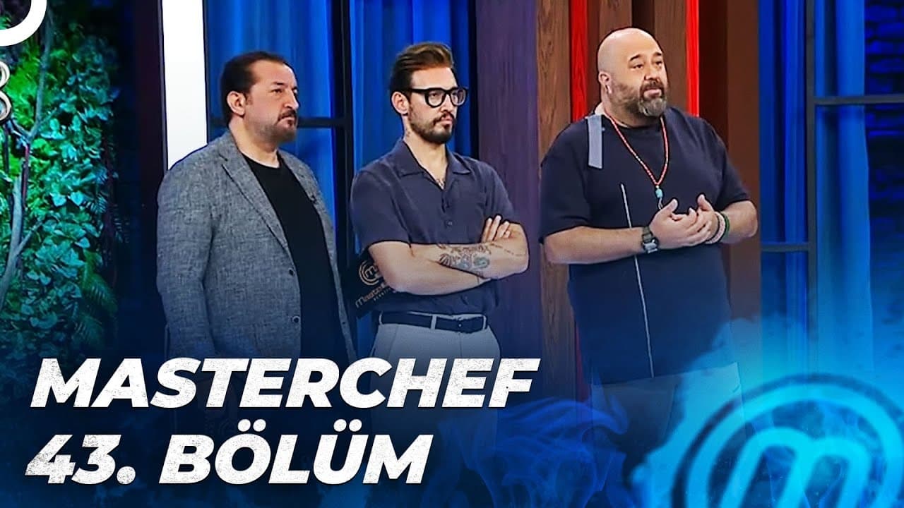 MasterChef Türkiye - Season 5 Episode 43 : Episode 43