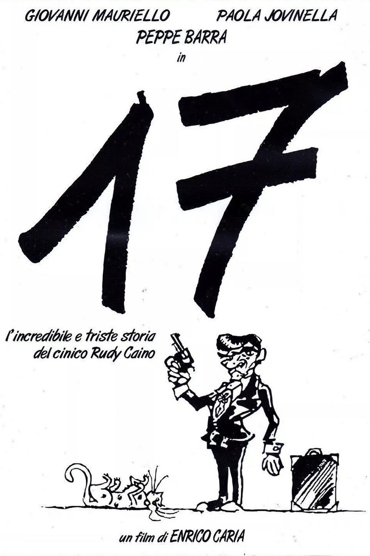 مشاهدة فيلم 17, or the incredible and sad story of the cynical Rudy Caino مترجم بدون اعلانات - بوستر